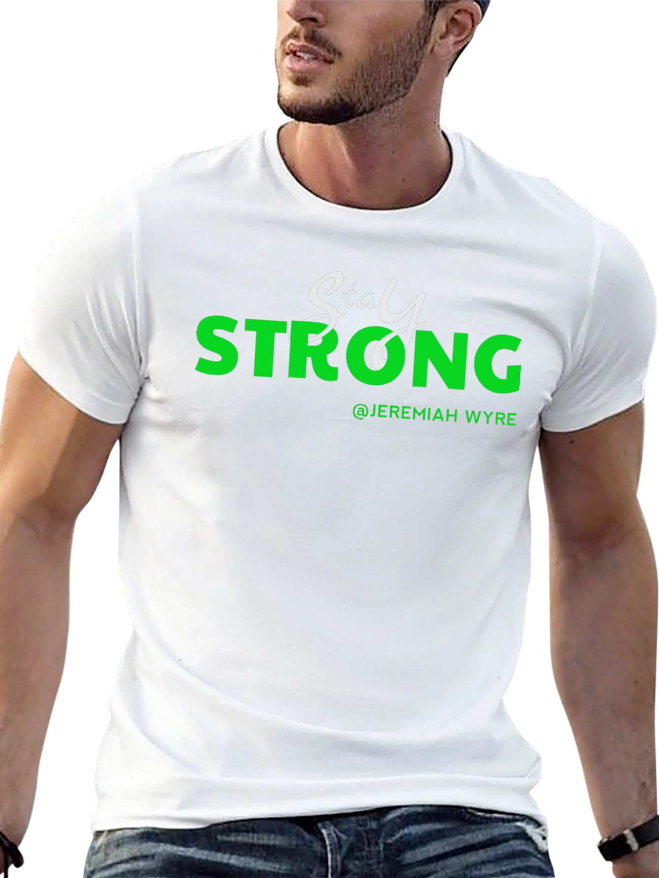 Stay Strong T-Shirt - Jeremiah Wyre Inspired Design