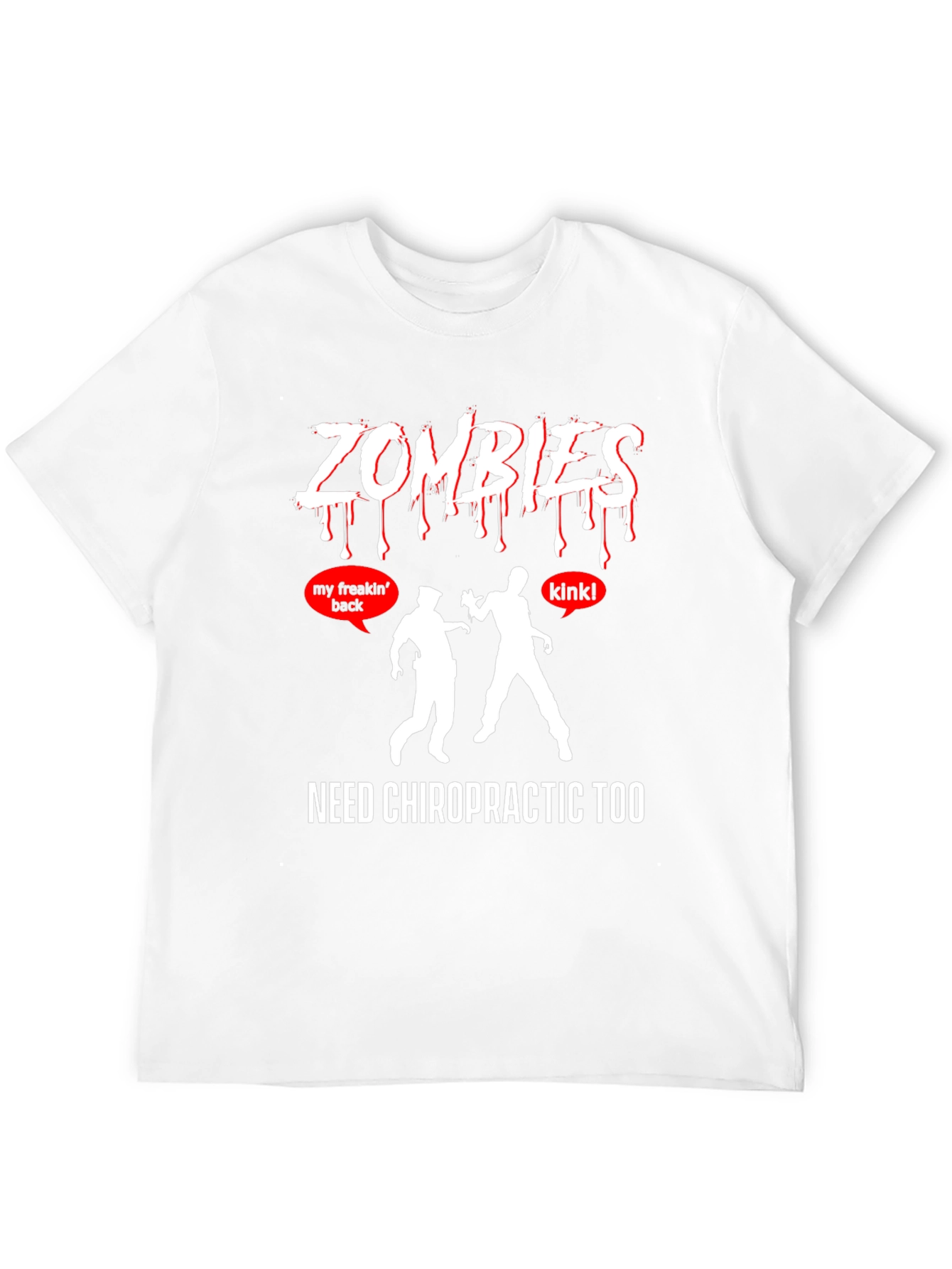 Zombies Need Chiropractic T-Shirt