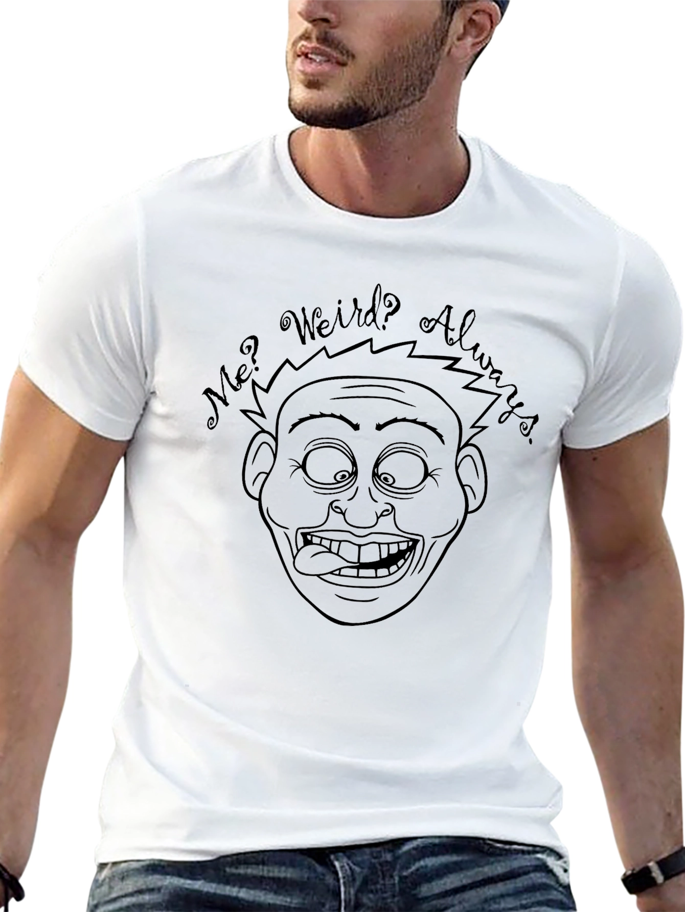 Funny Graphic Tee - Weird Always T-Shirt