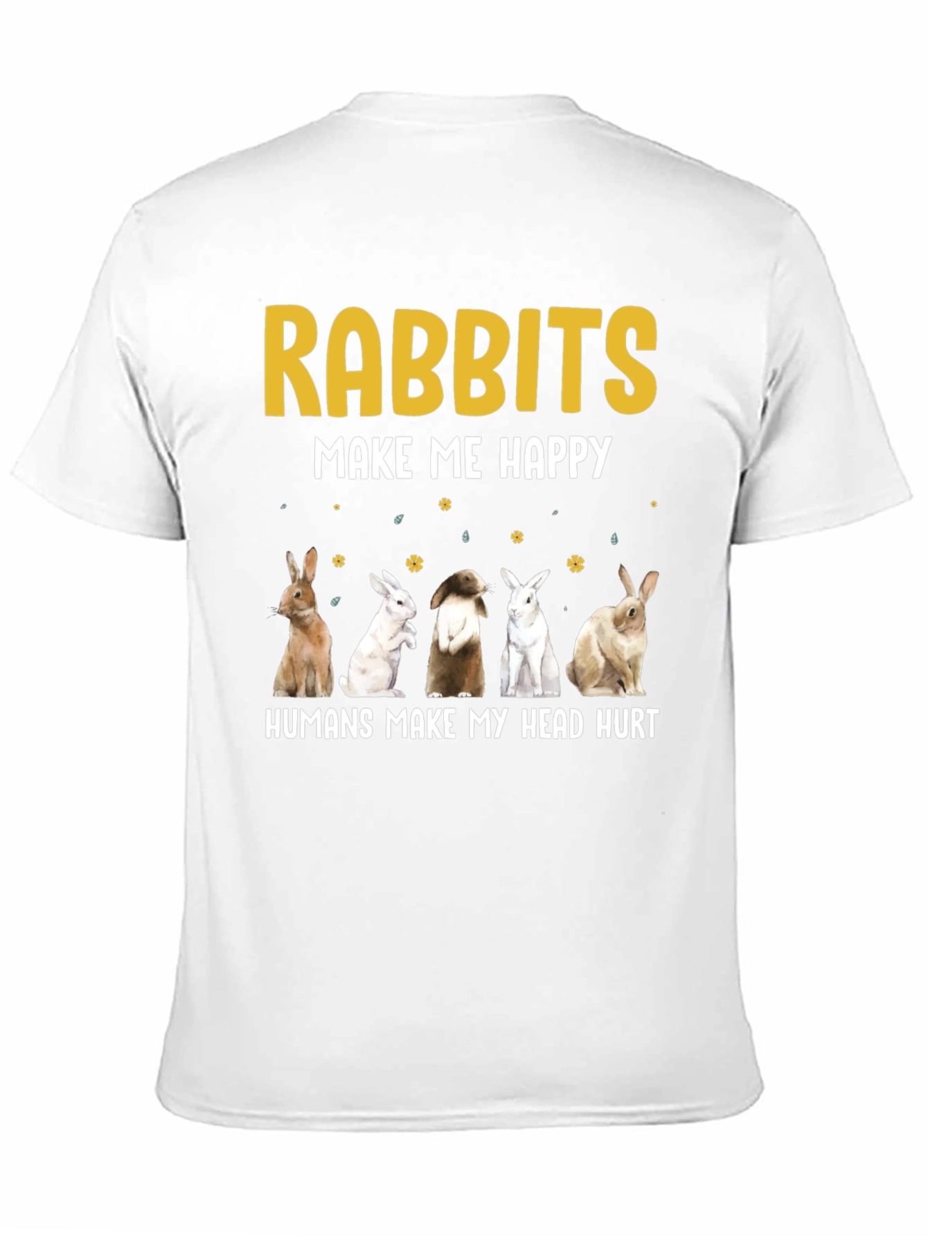 Rabbits Make Me Happy T-Shirt