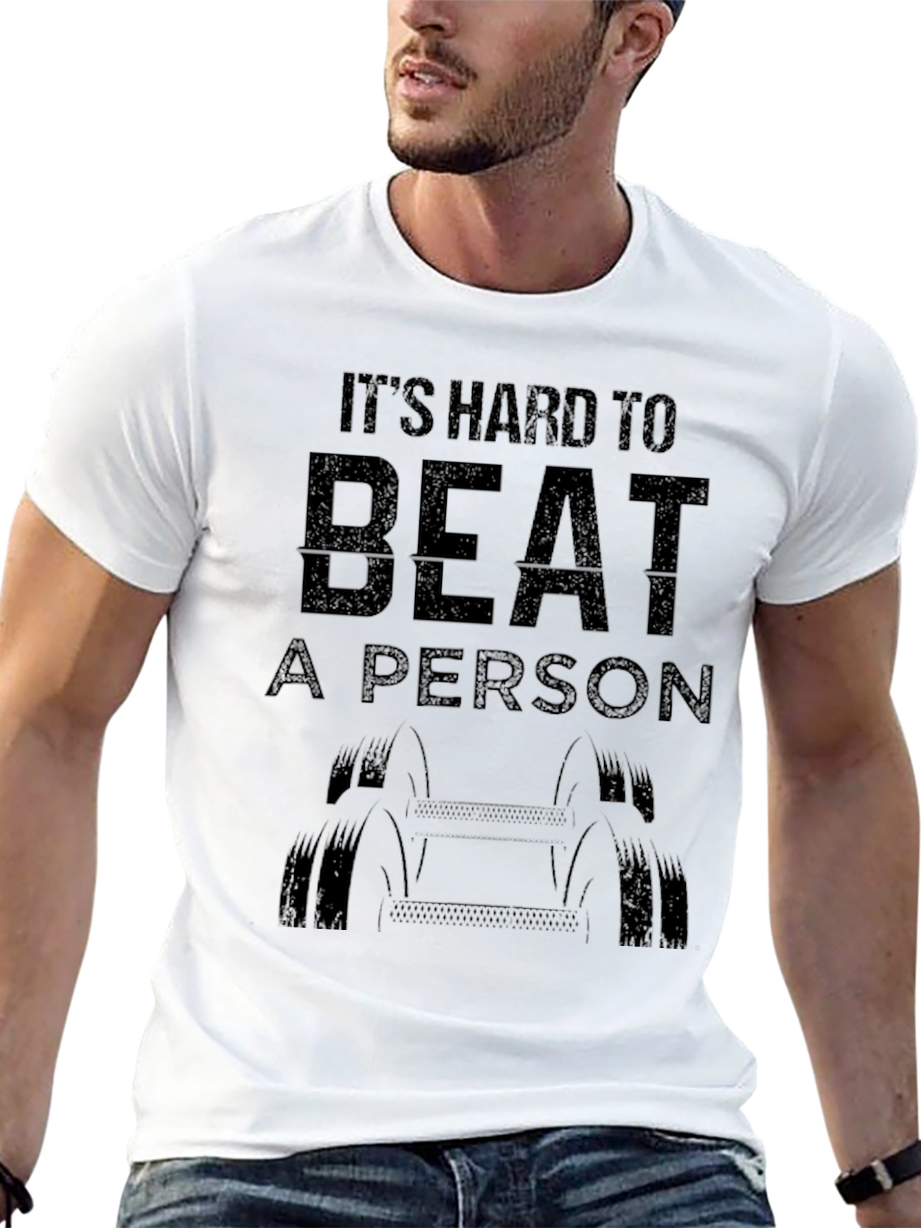 Its Hard to Beat a Person T-Shirt