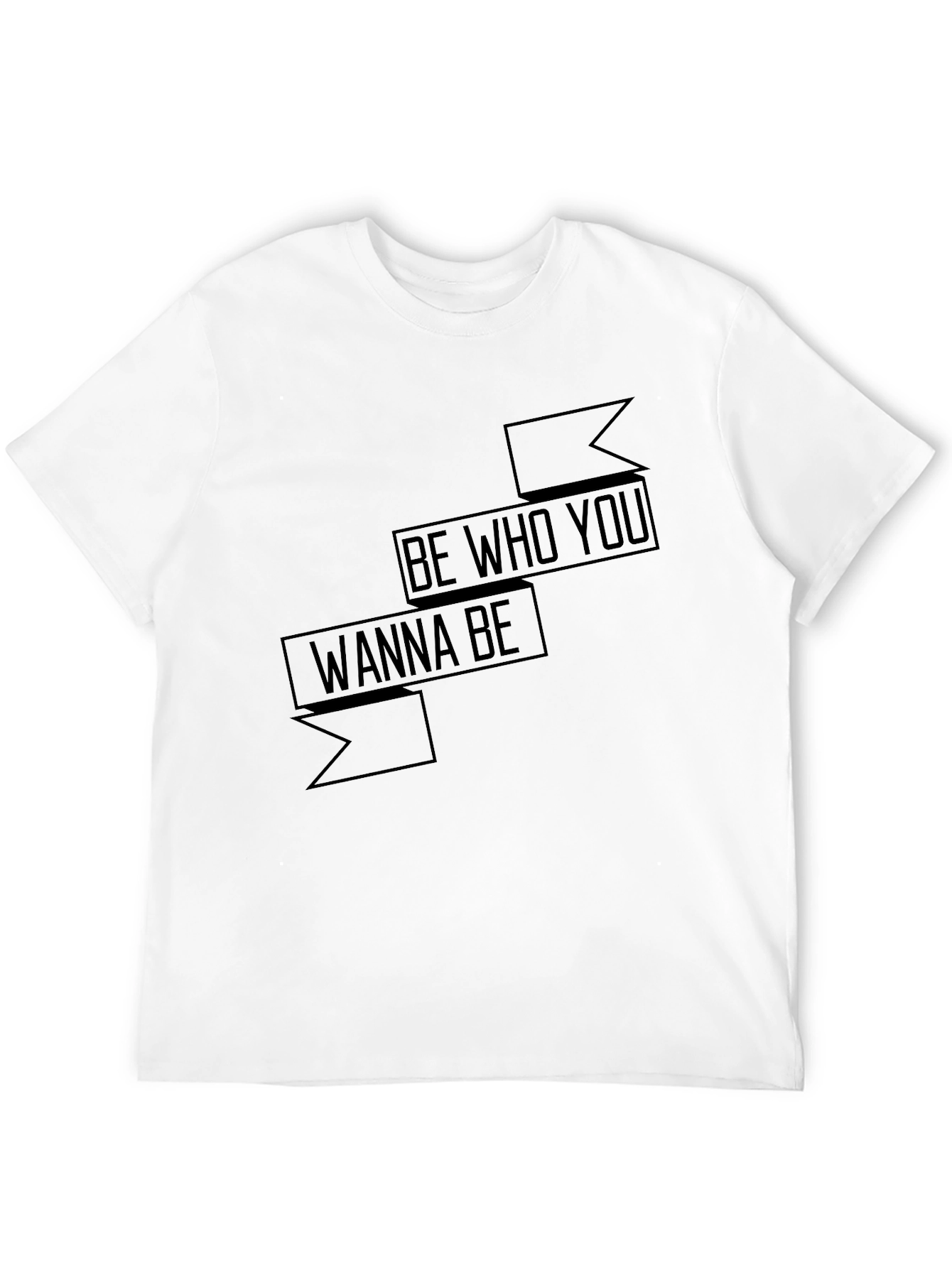 Motivational Black T-Shirt - Be Who You Wanna Be
