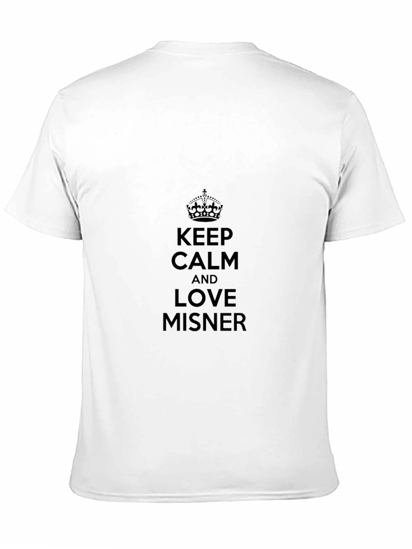 Keep Calm and Love Misner T-Shirt
