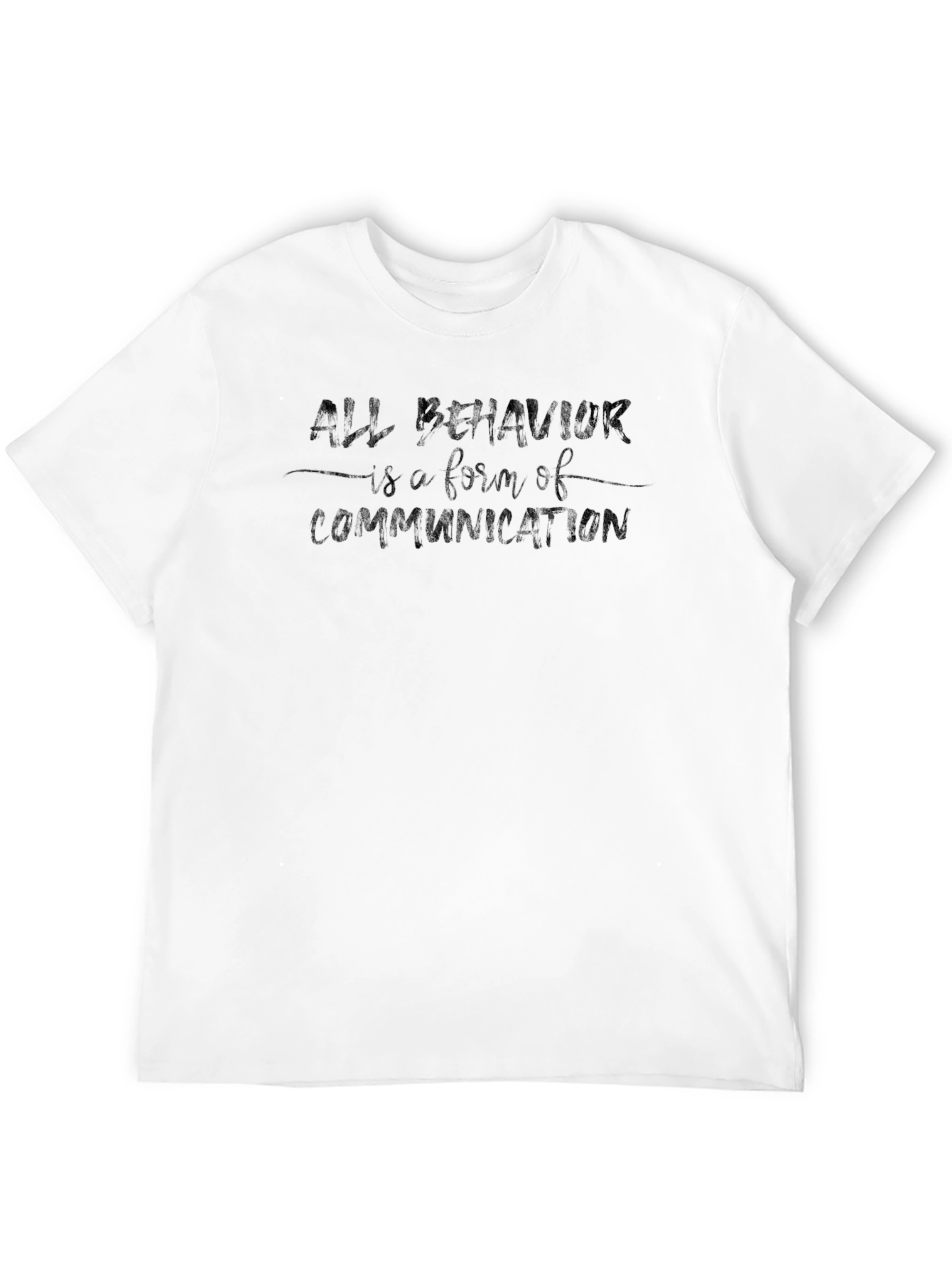 All Behavior is Communication Graphic Tee