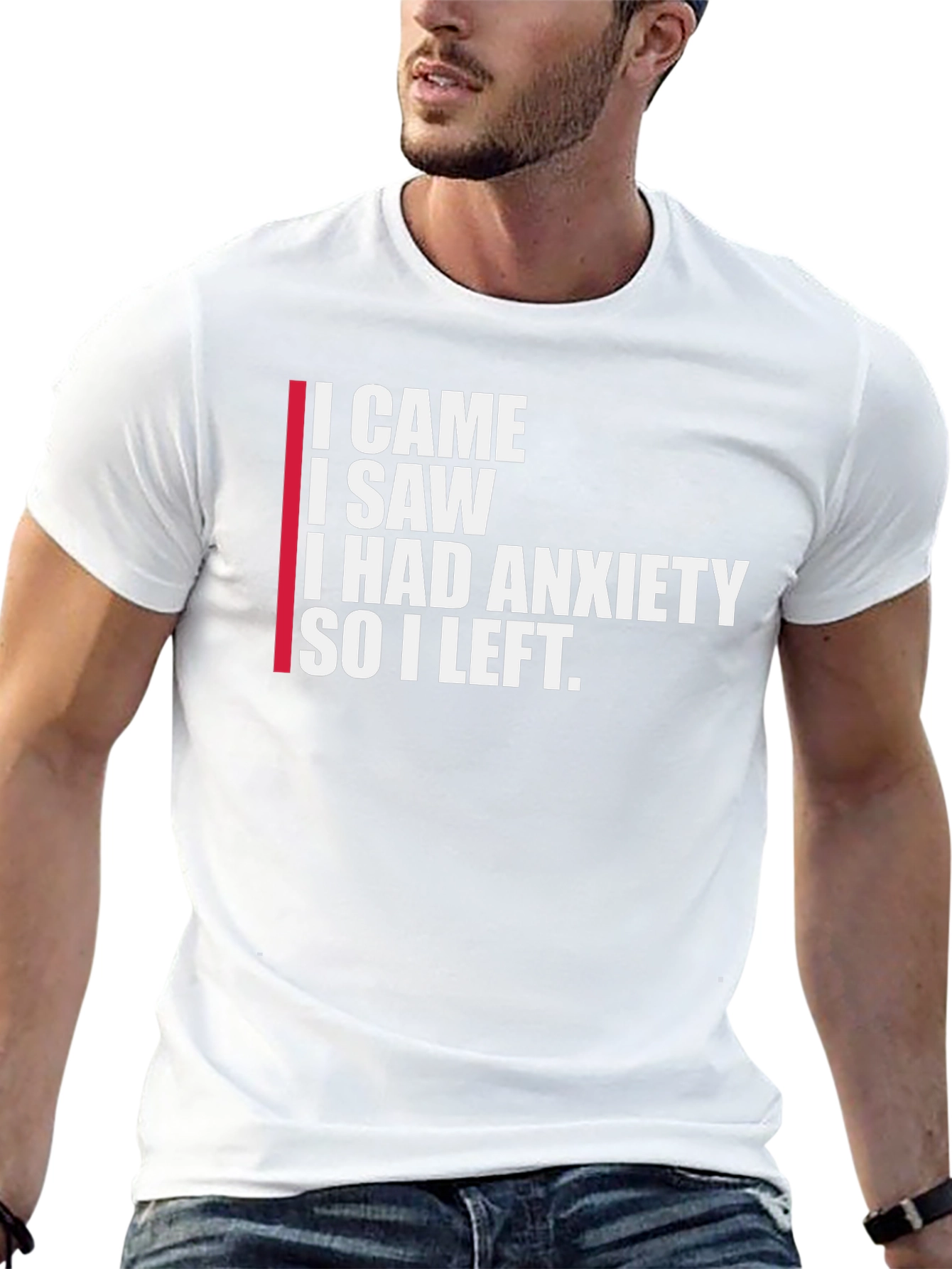 I Came I Saw I Had Anxiety T-Shirt