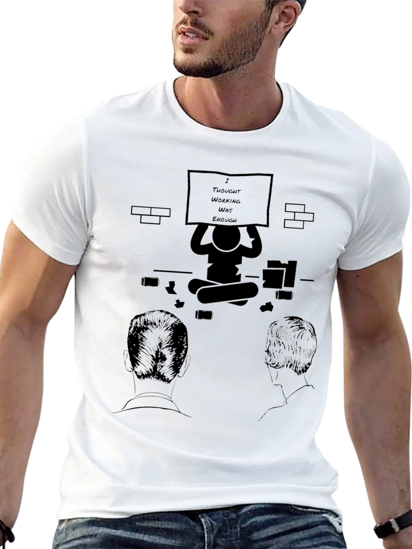 I Thought Working Was Enough Graphic T-Shirt