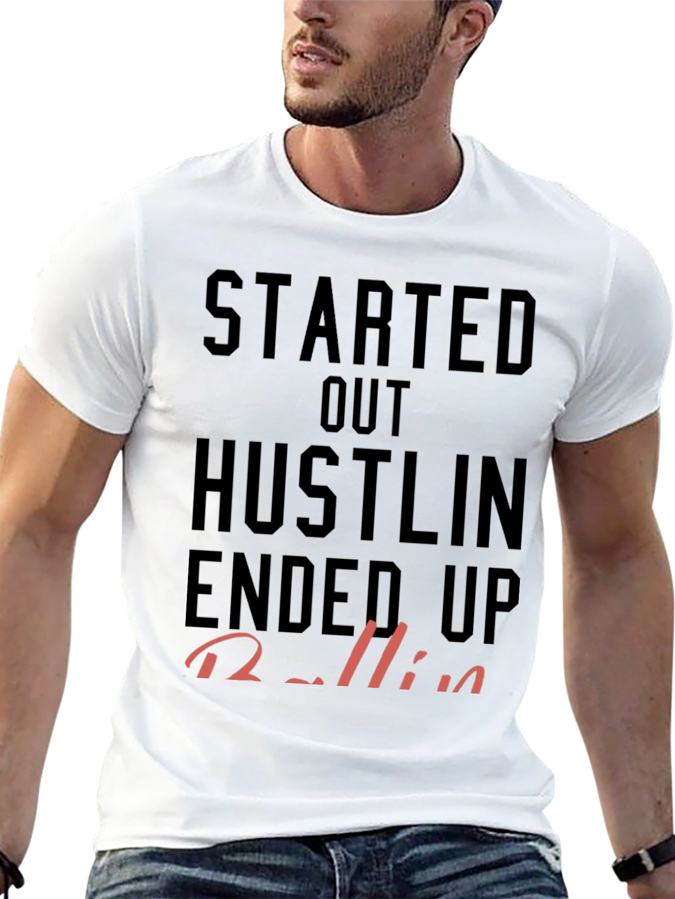 Started Out Hustlin Tee