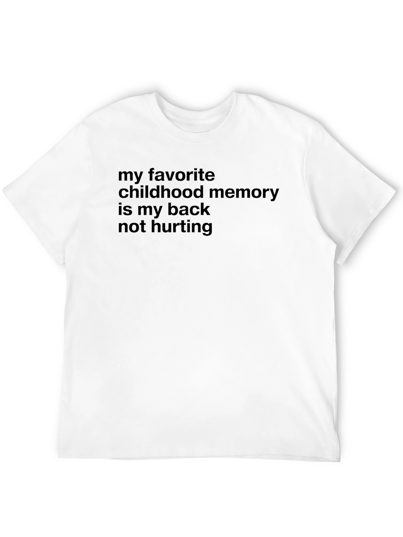 Funny Back Pain T-Shirt - Childhood Memory