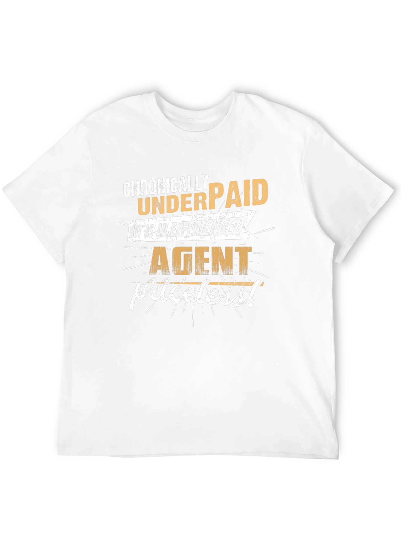 Chronically Underpaid Agent Novelty Graphic Tee