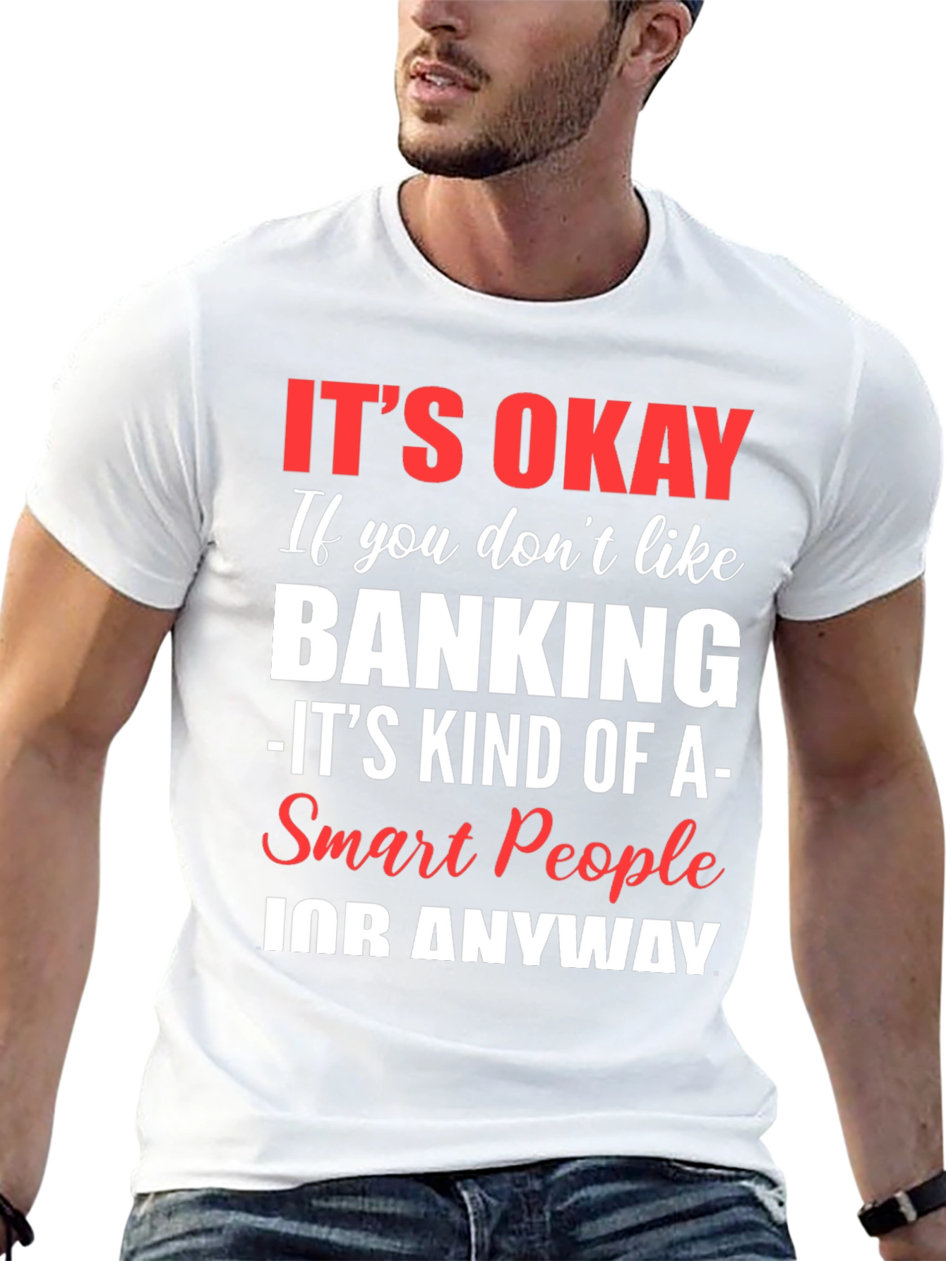 Its Okay Banking Funny Graphic Tee