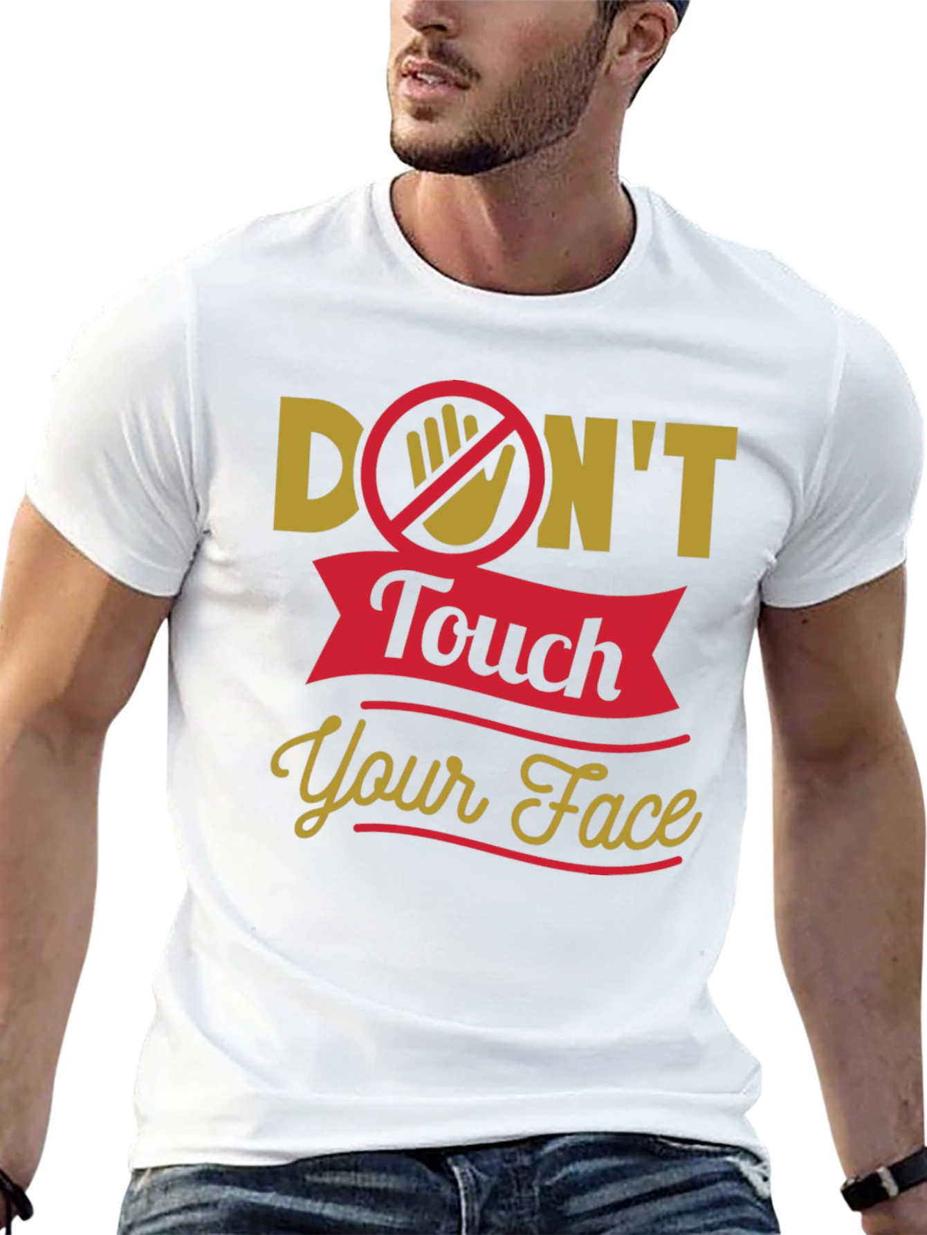 Dont Touch Your Face T-Shirt