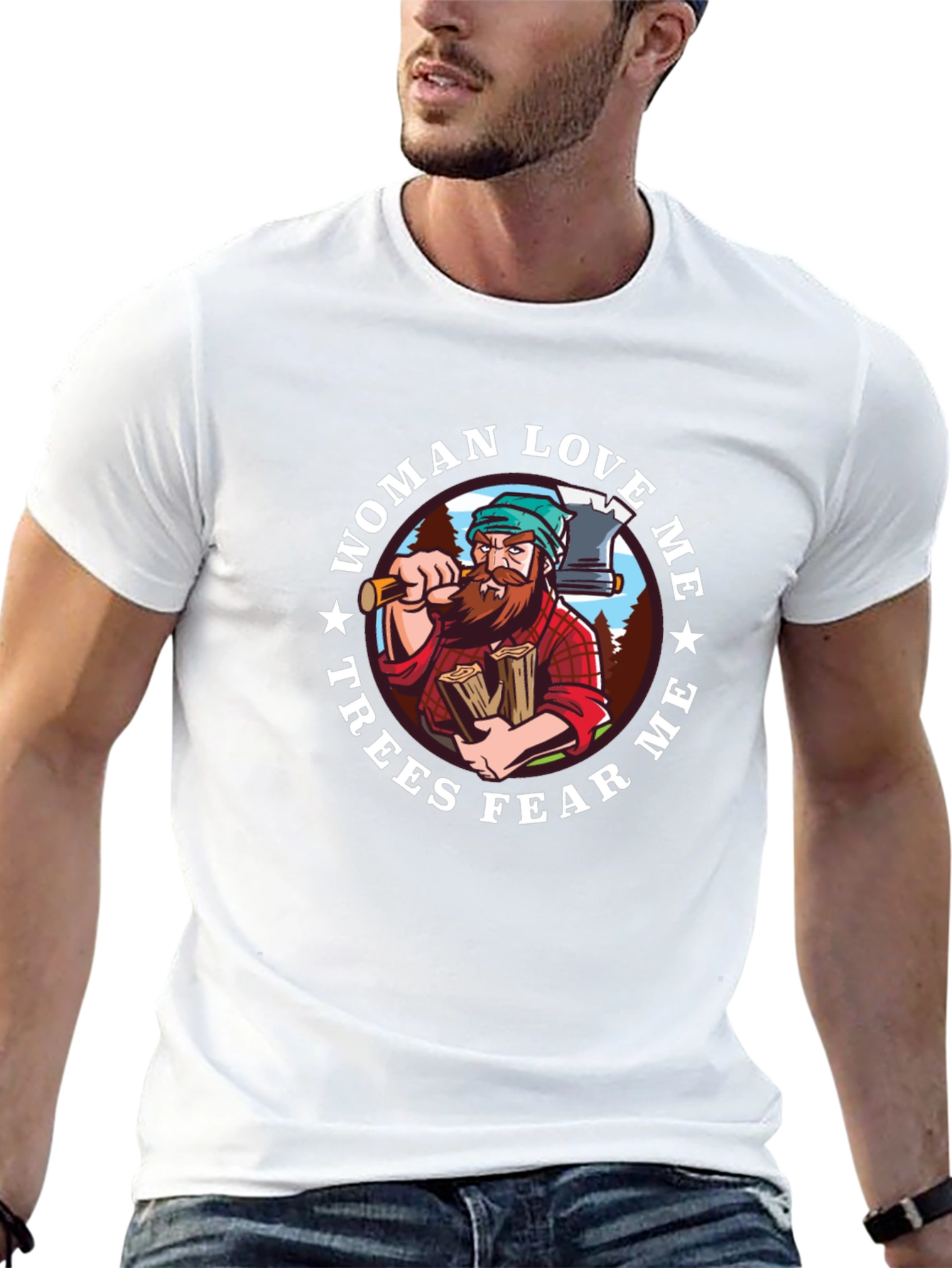 Lumberjack T-Shirt - Woman Love Me Trees Fear Me