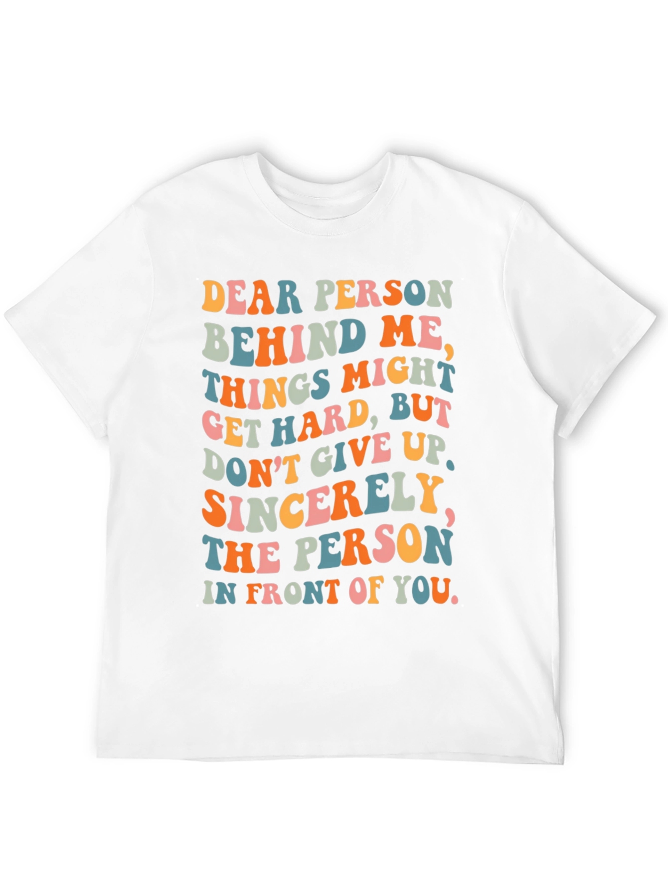 Inspirational Graphic T-Shirt - Motivational Message Tee