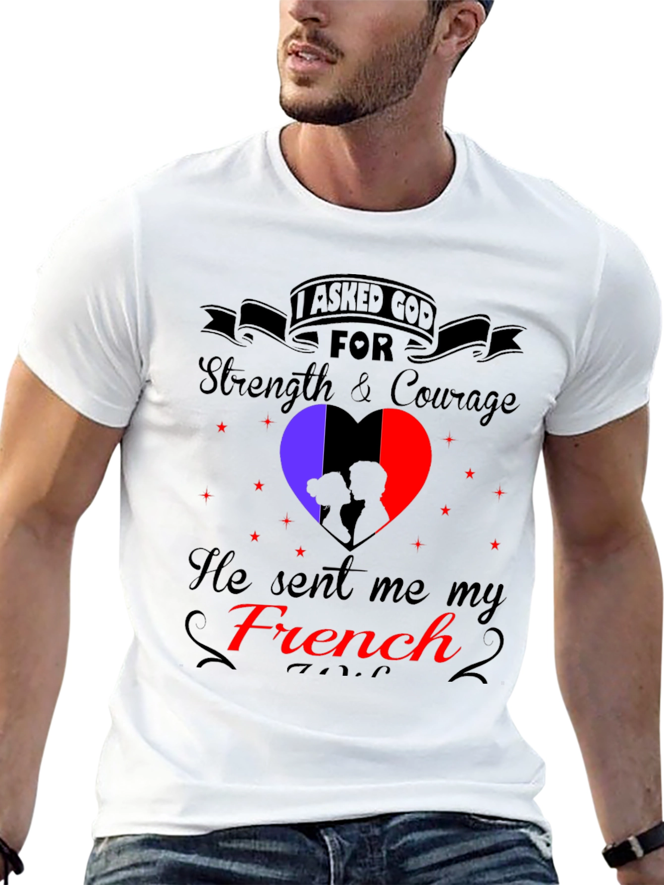 I Asked God For a French T-Shirt