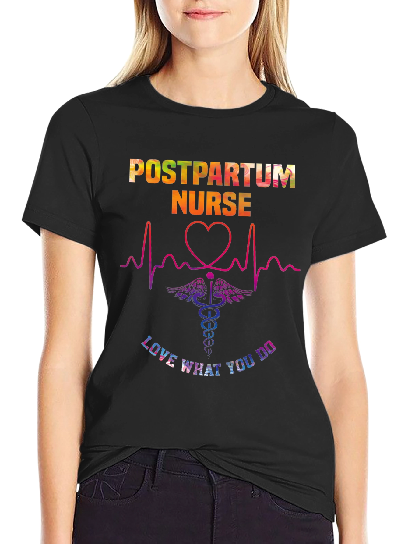Postpartum Nurse T-Shirt - Love What You Do