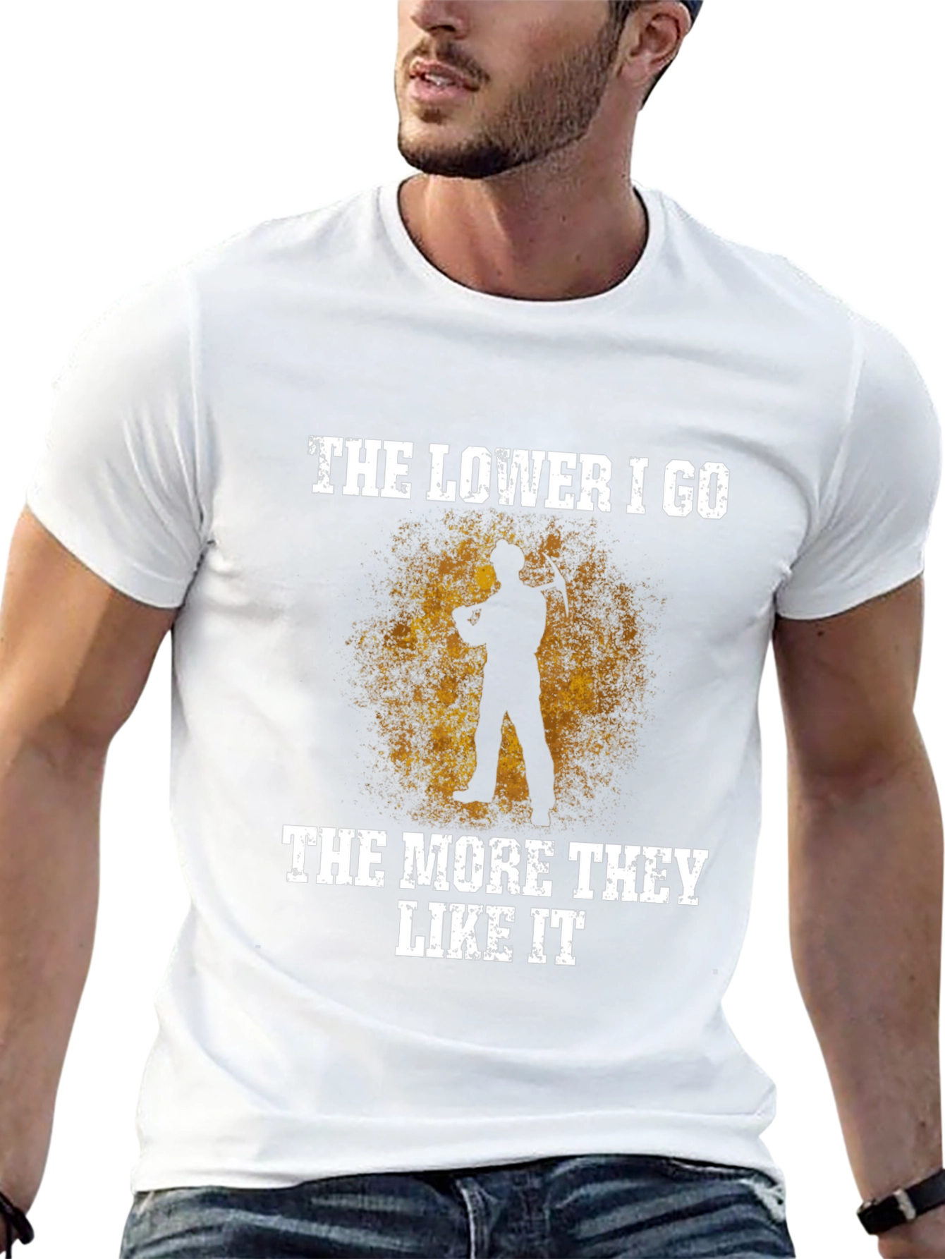 The Lower I Go Funny Miner T-Shirt