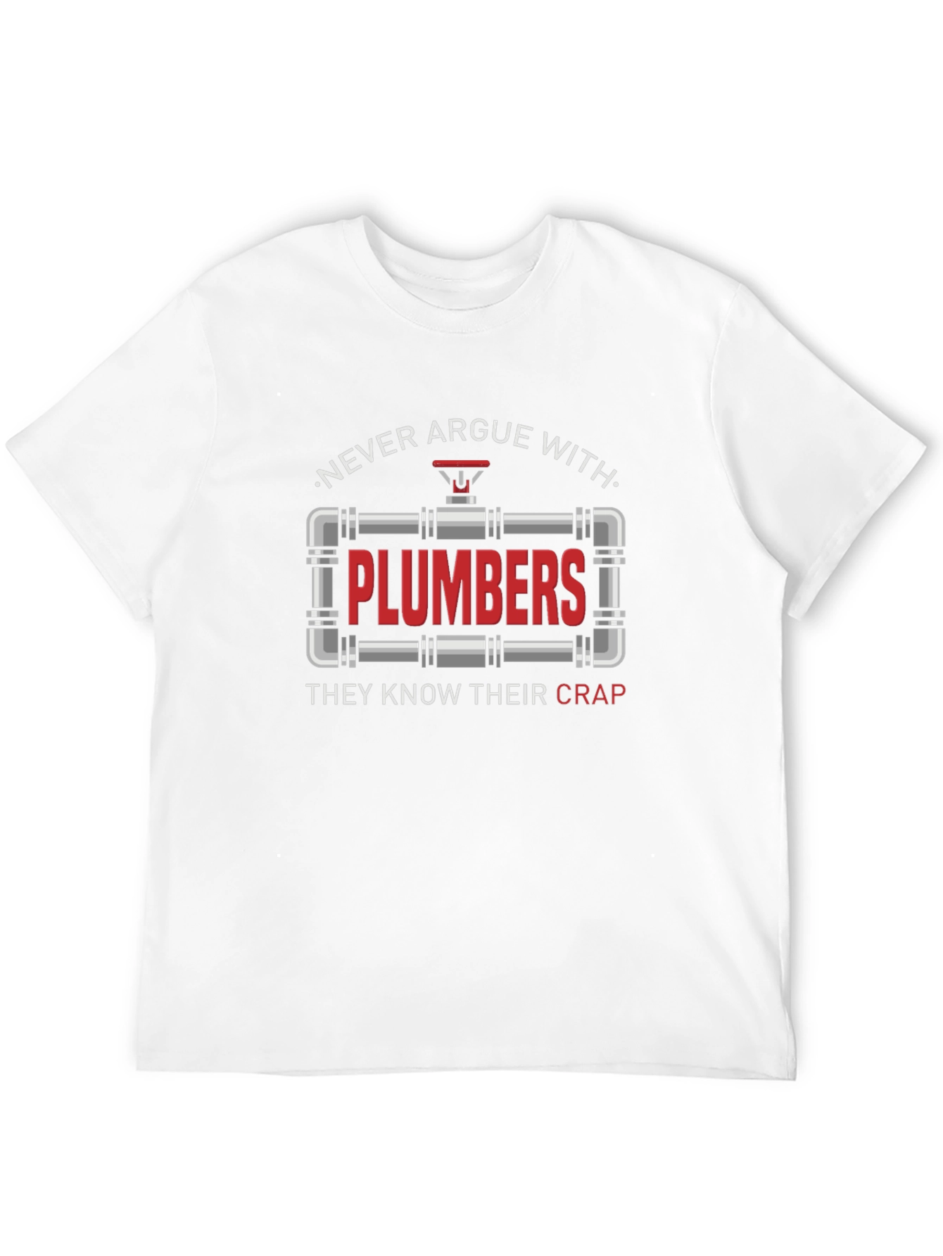 Plumbers Know Their Crap T-Shirt