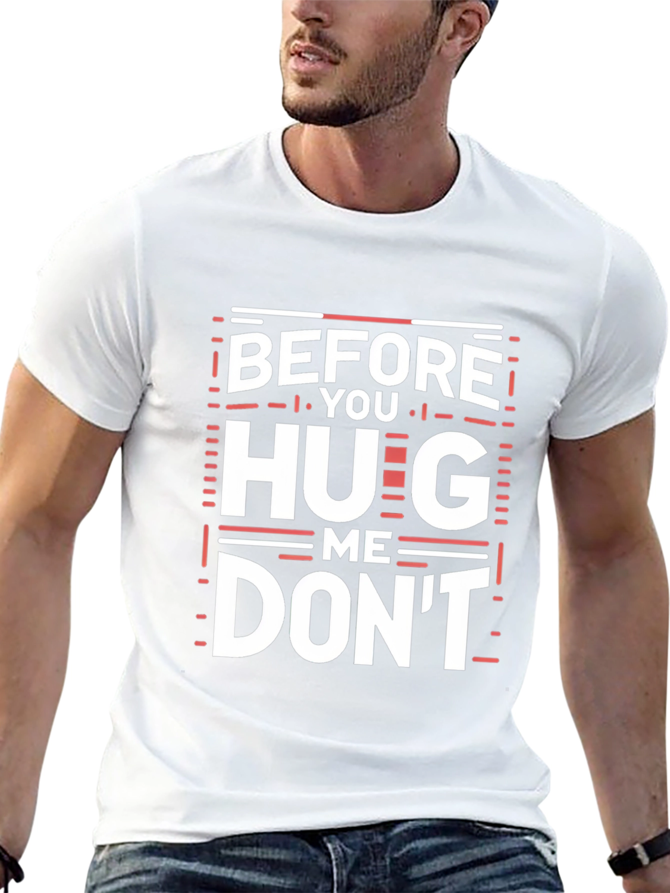 Before You Hug Me Dont T-Shirt