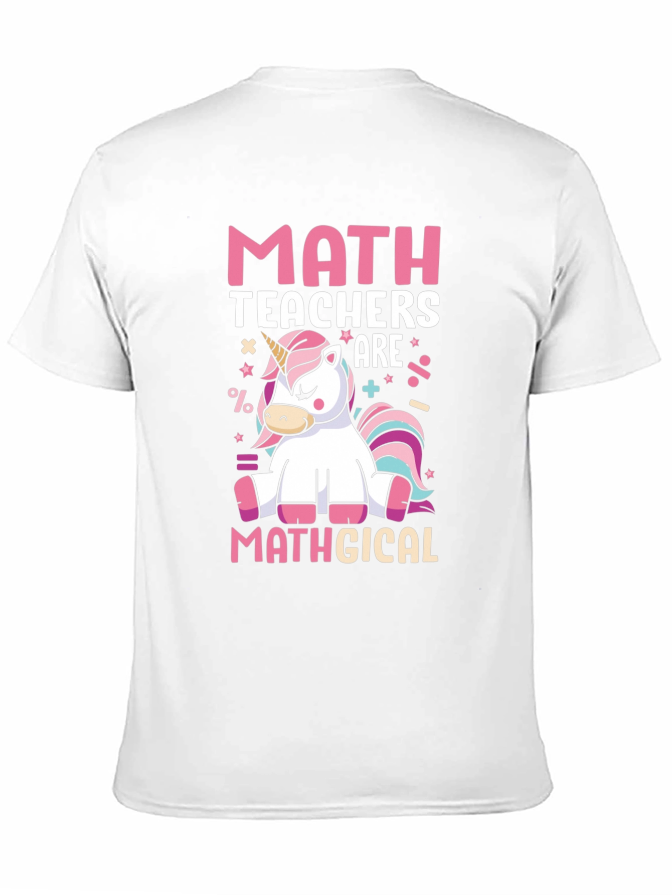 Math Teachers Are Mathgical T-Shirt