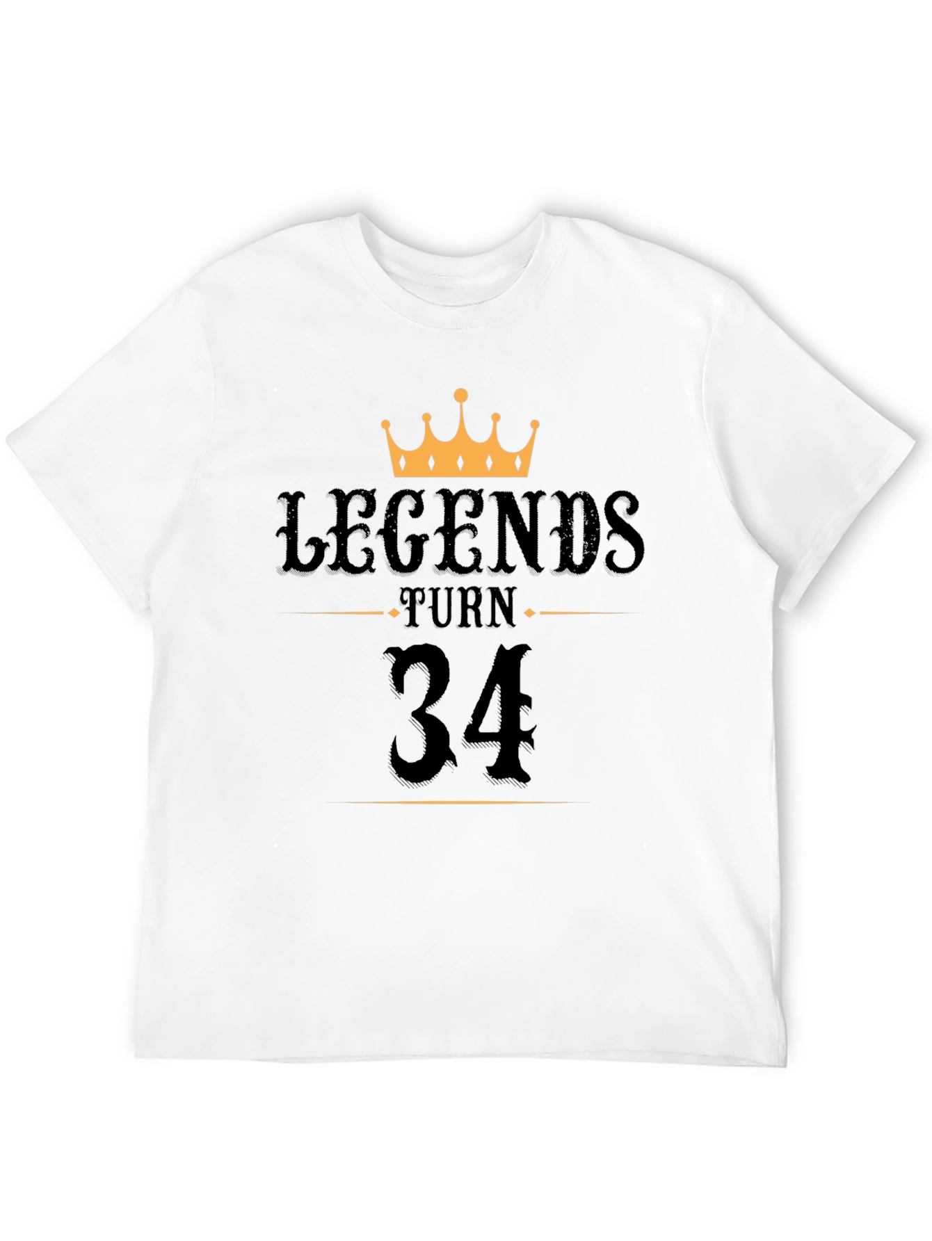Legends Turn 34 Birthday T-Shirt