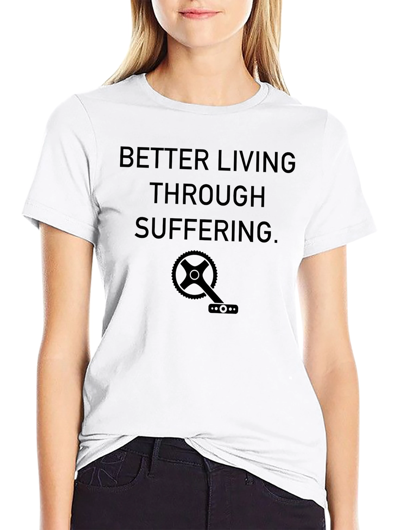 Better Living Through Suffering T-Shirt