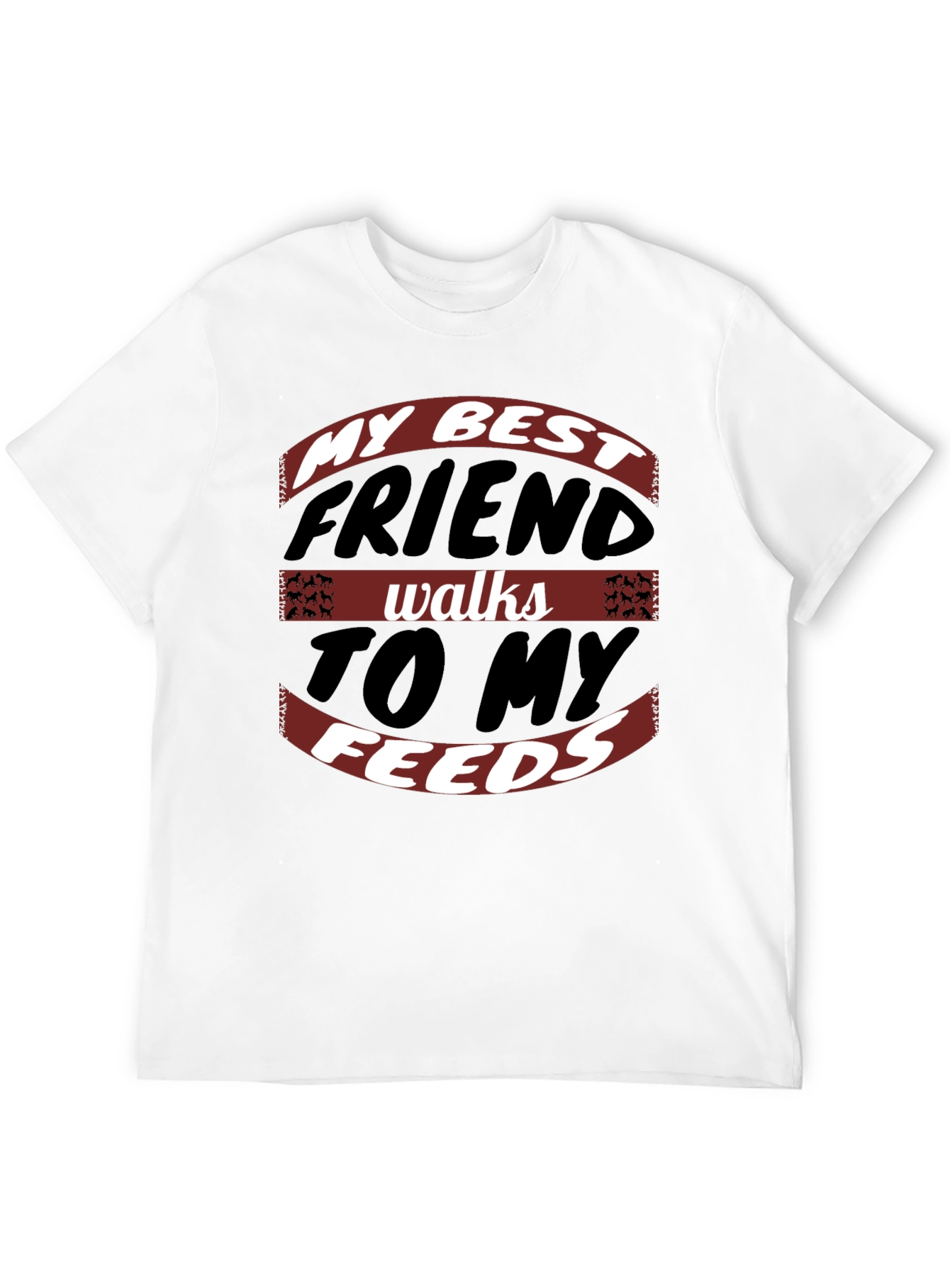 My Best Friend Walks to My Feeds Graphic Tee
