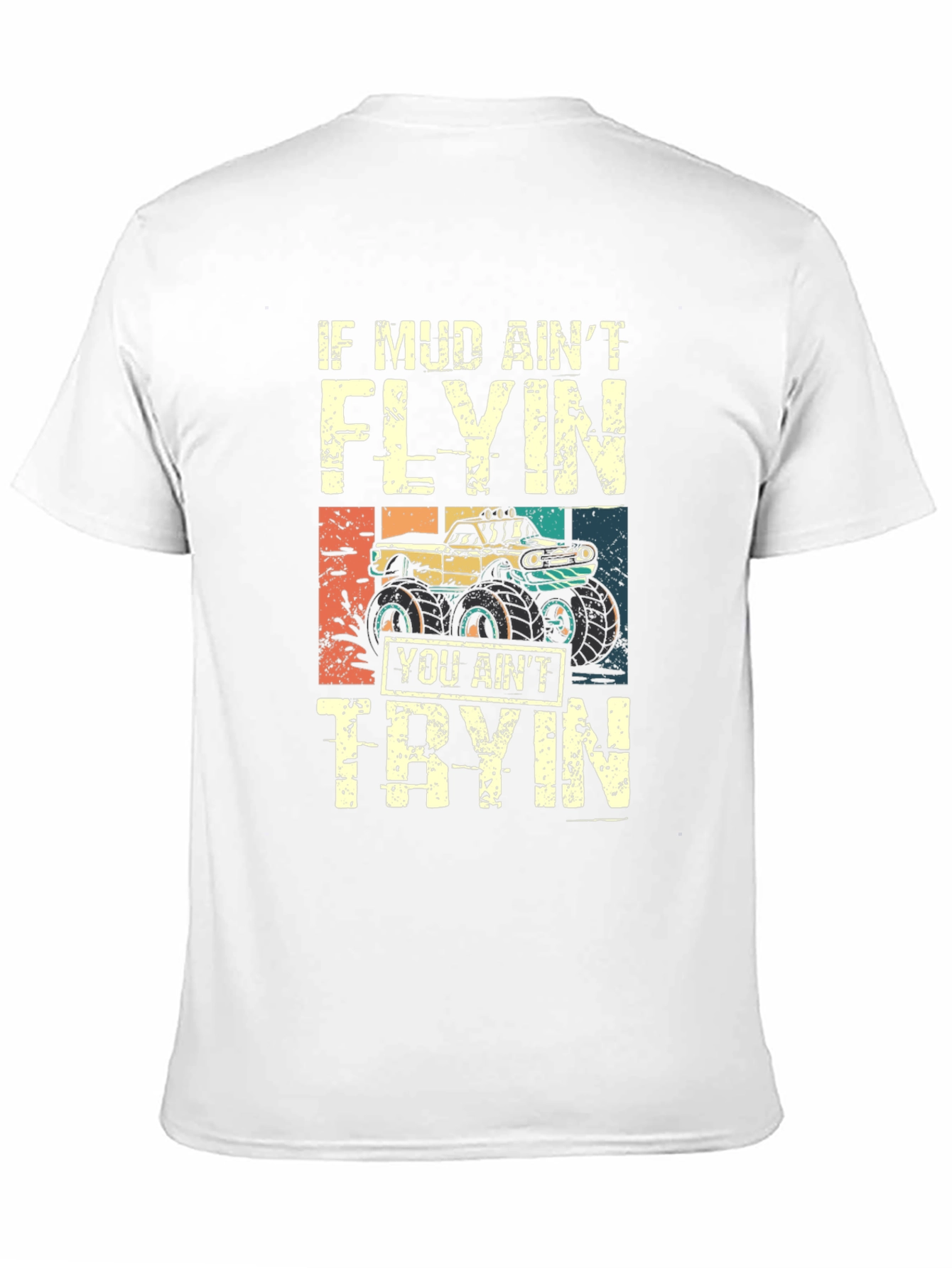 Mud Aint Flying T-Shirt