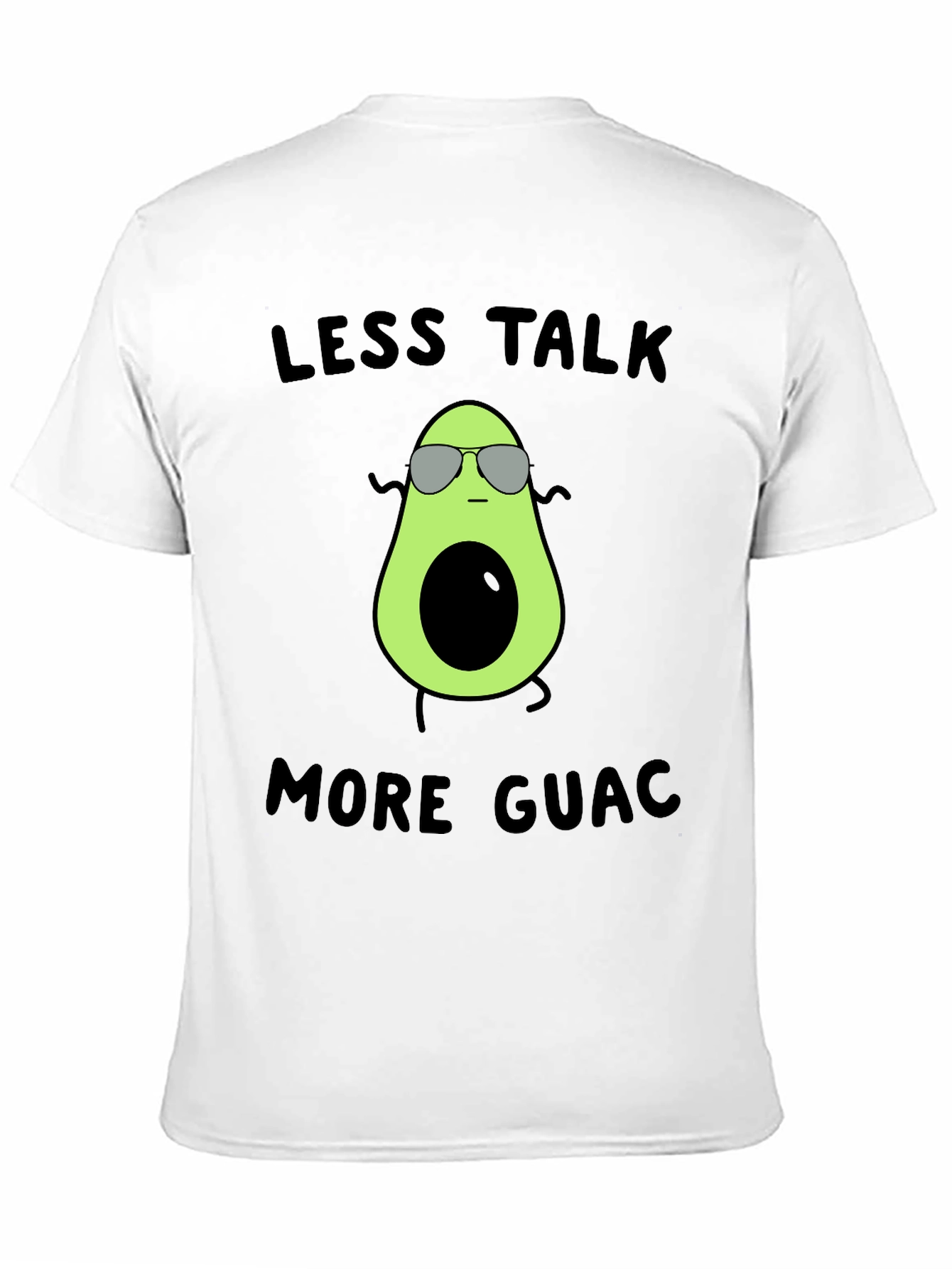 Less Talk More Guac T-Shirt