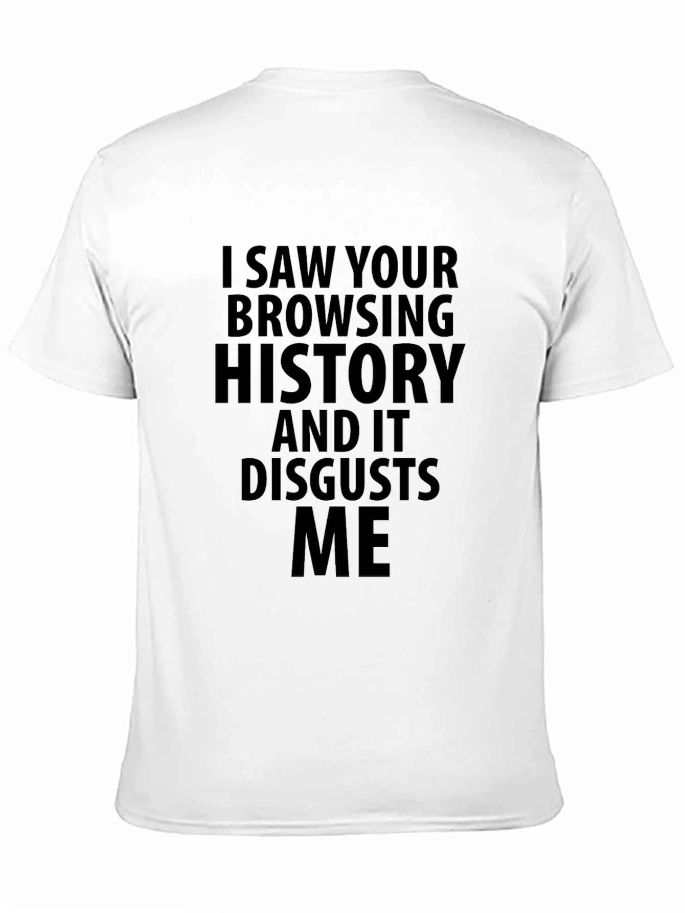 Funny Browsing History T-Shirt