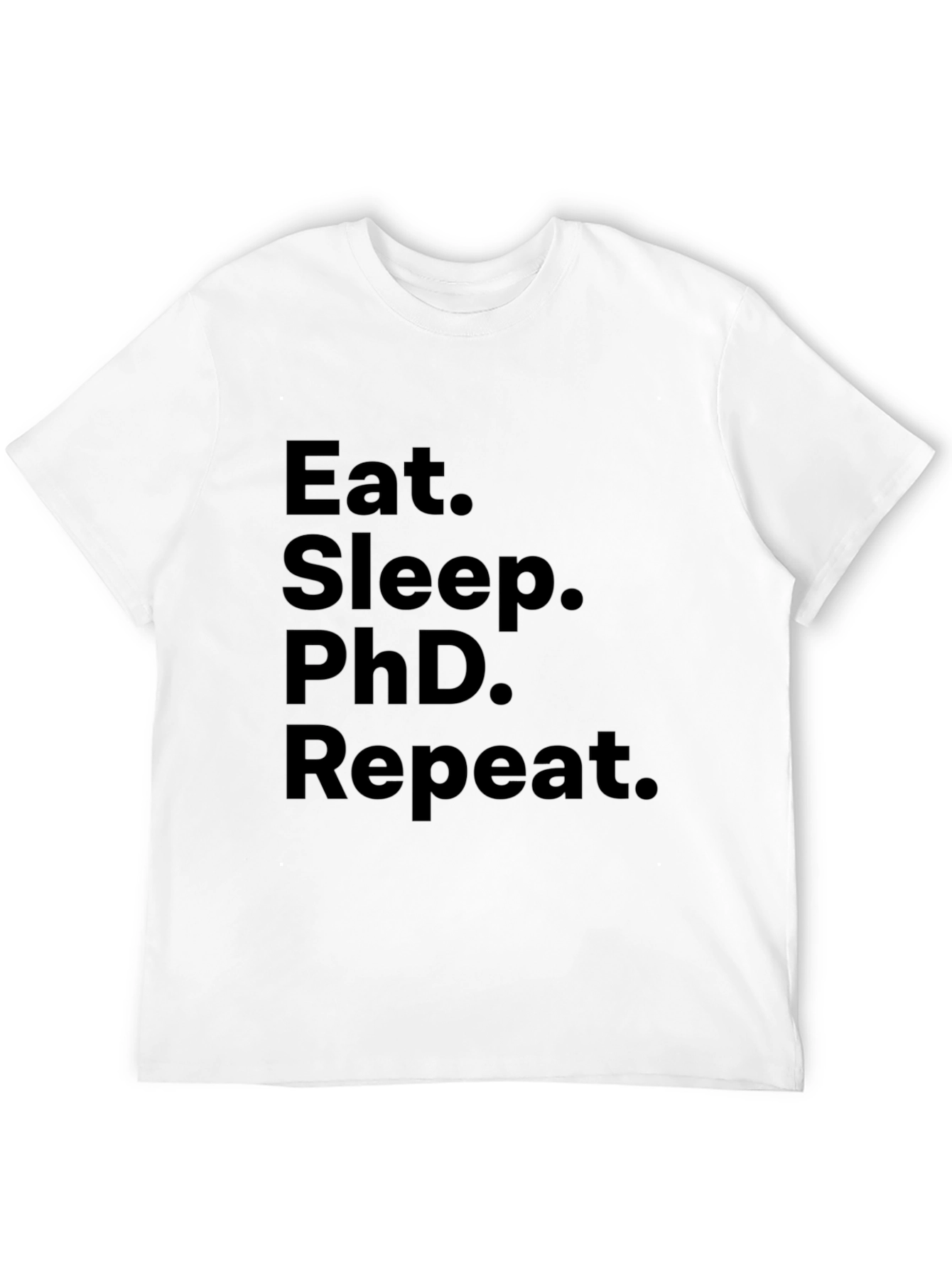 Eat Sleep PhD Repeat Black T-Shirt