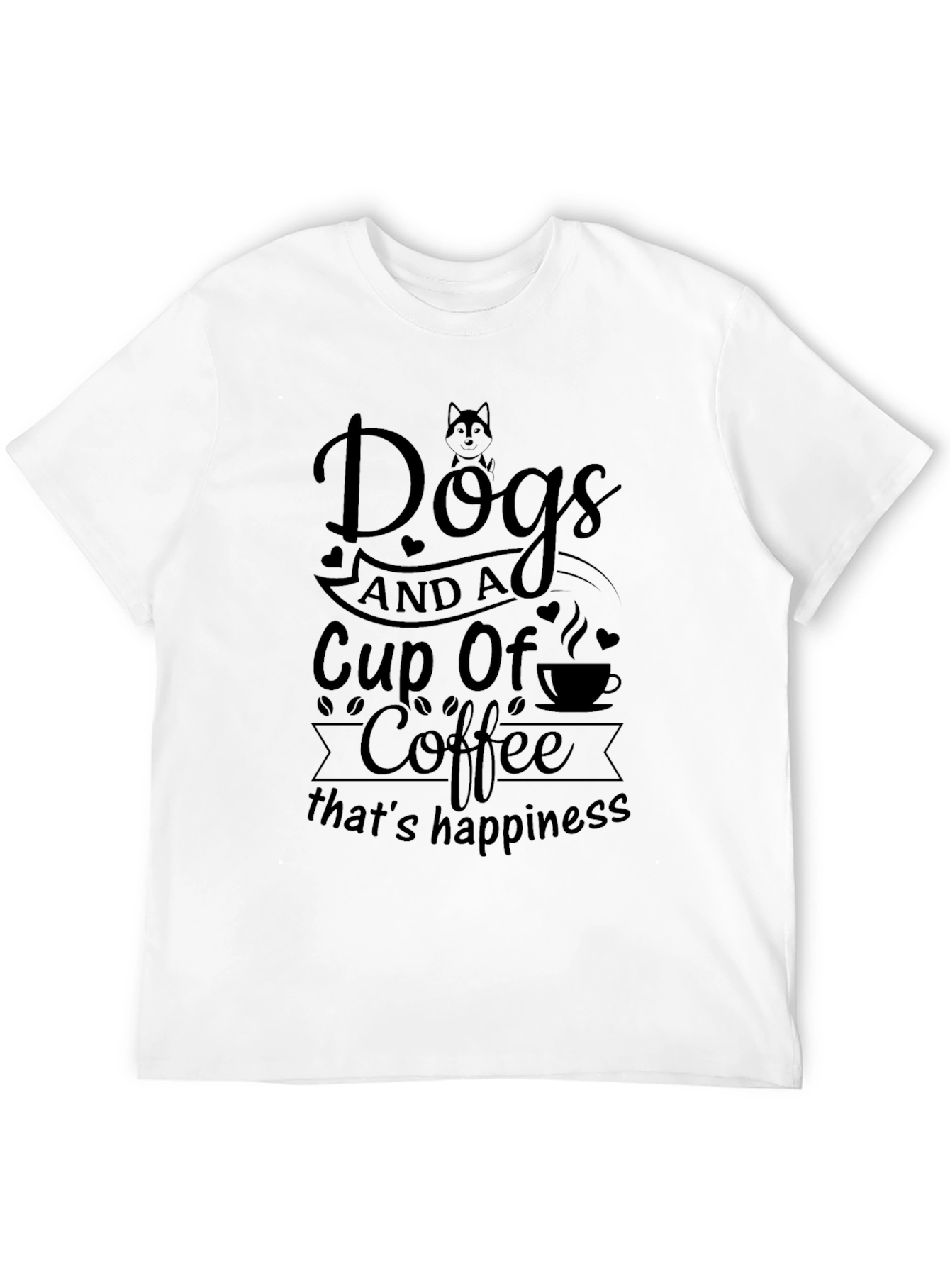 Dogs and Coffee T-Shirt Happiness Quote Tee