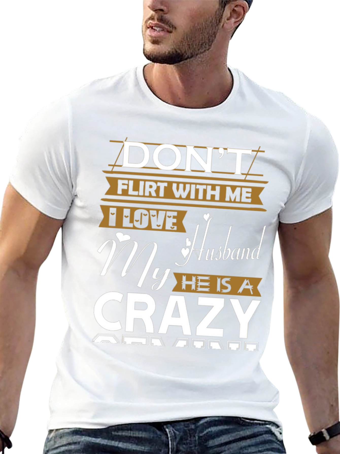 Dont Flirt Crazy Husband Graphic Tee