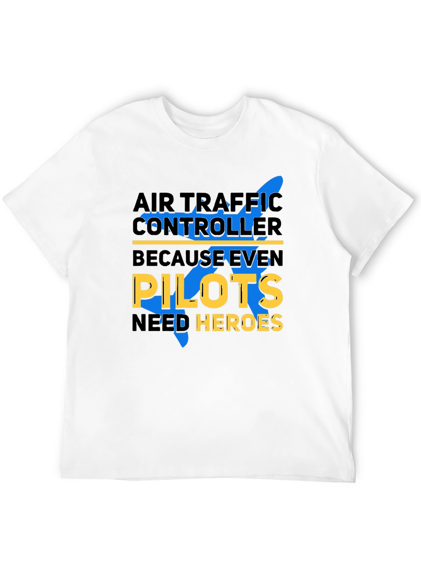 Air Traffic Controller T-Shirt - Pilots Need Heroes Tee