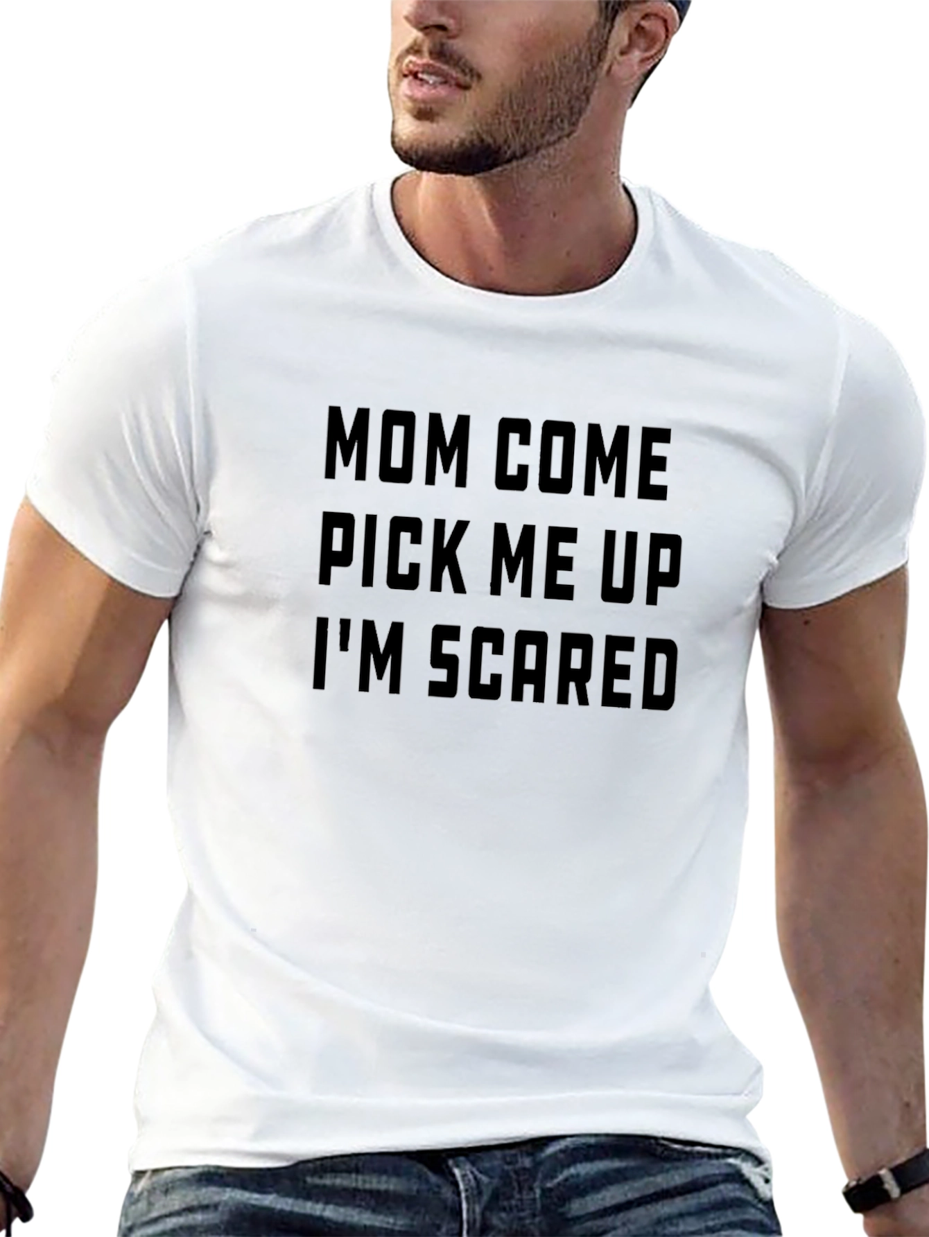 Mom Come Pick Me Up Im Scared T-Shirt