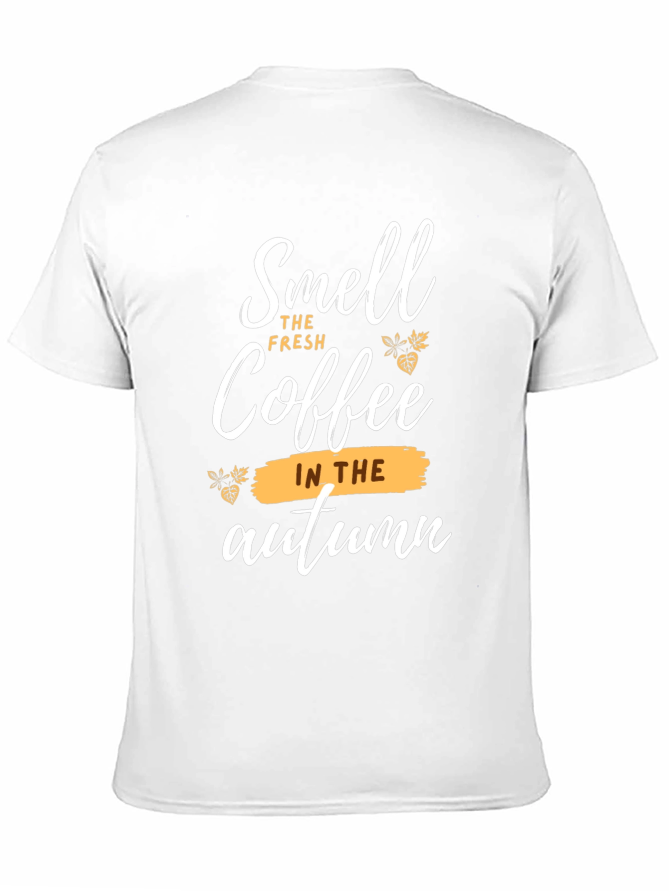 Smell the Coffee T-Shirt - Autumn Design