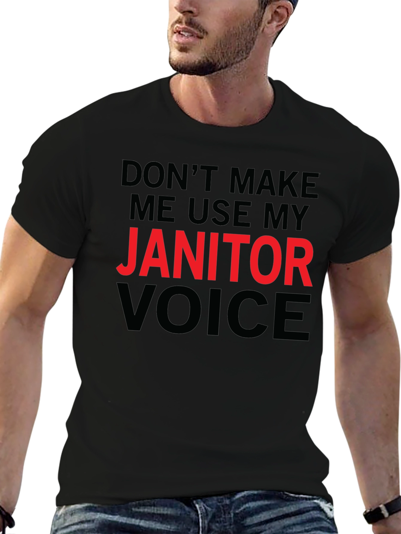 Janitor Voice T-Shirt Funny Sarcastic Tee