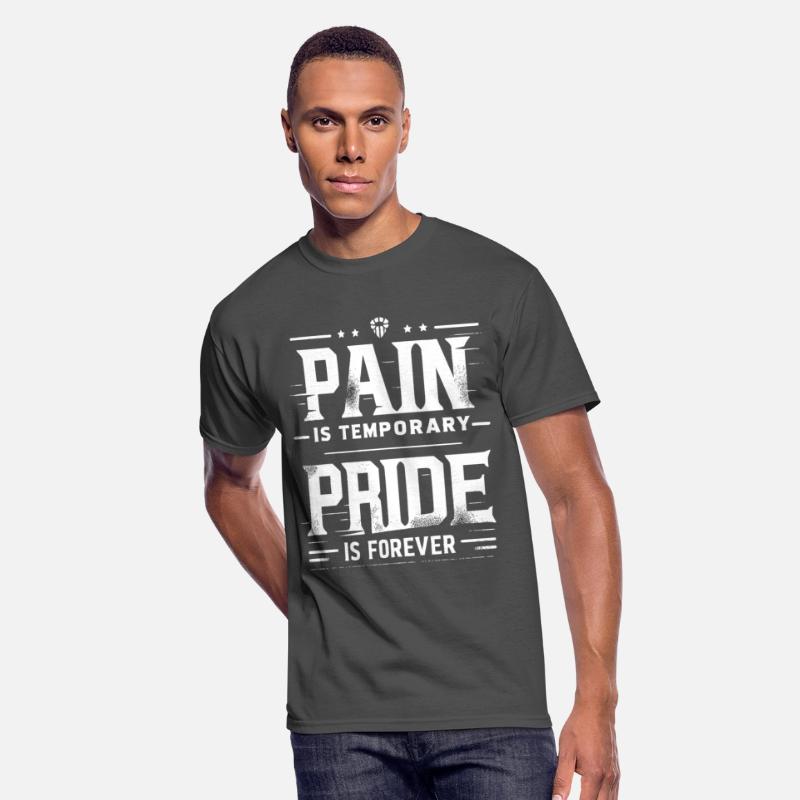 Pain is Temporary Pride is Forever