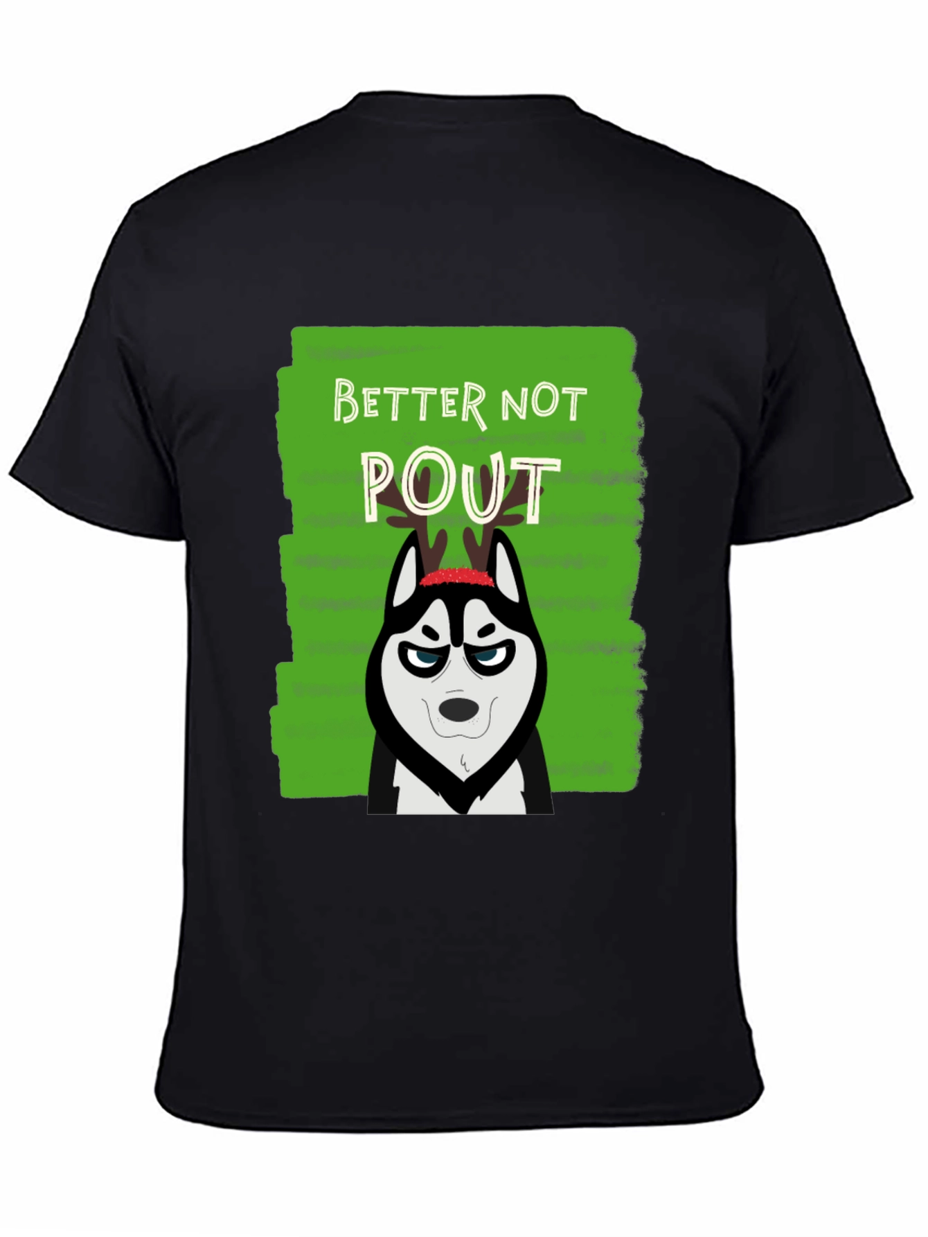 Better Not Pout Husky T-Shirt