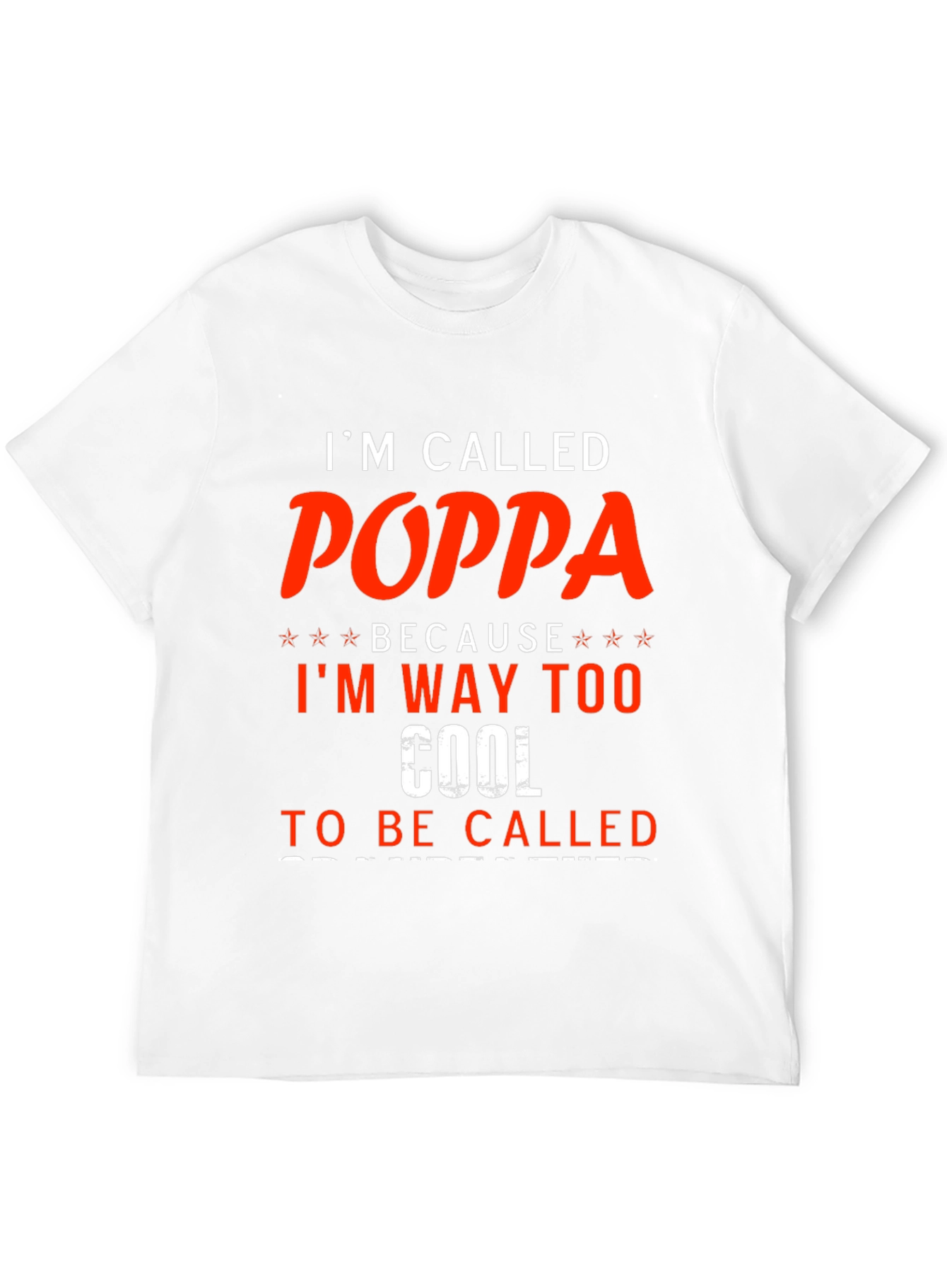 Im Called Poppa T-Shirt