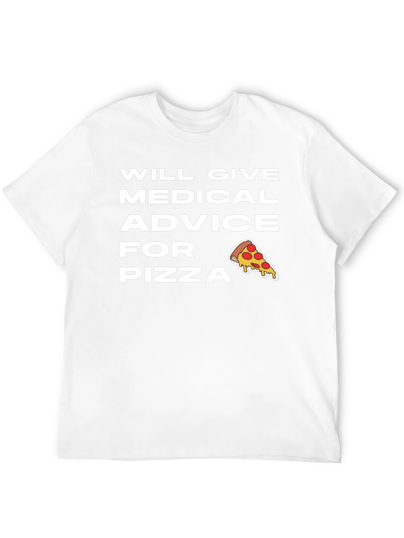 Medical Advice for Pizza T-Shirt
