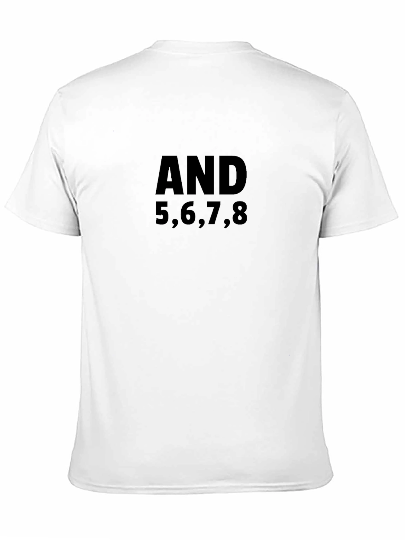 AND 5678 T-Shirt - Dance Inspired Graphic Tee