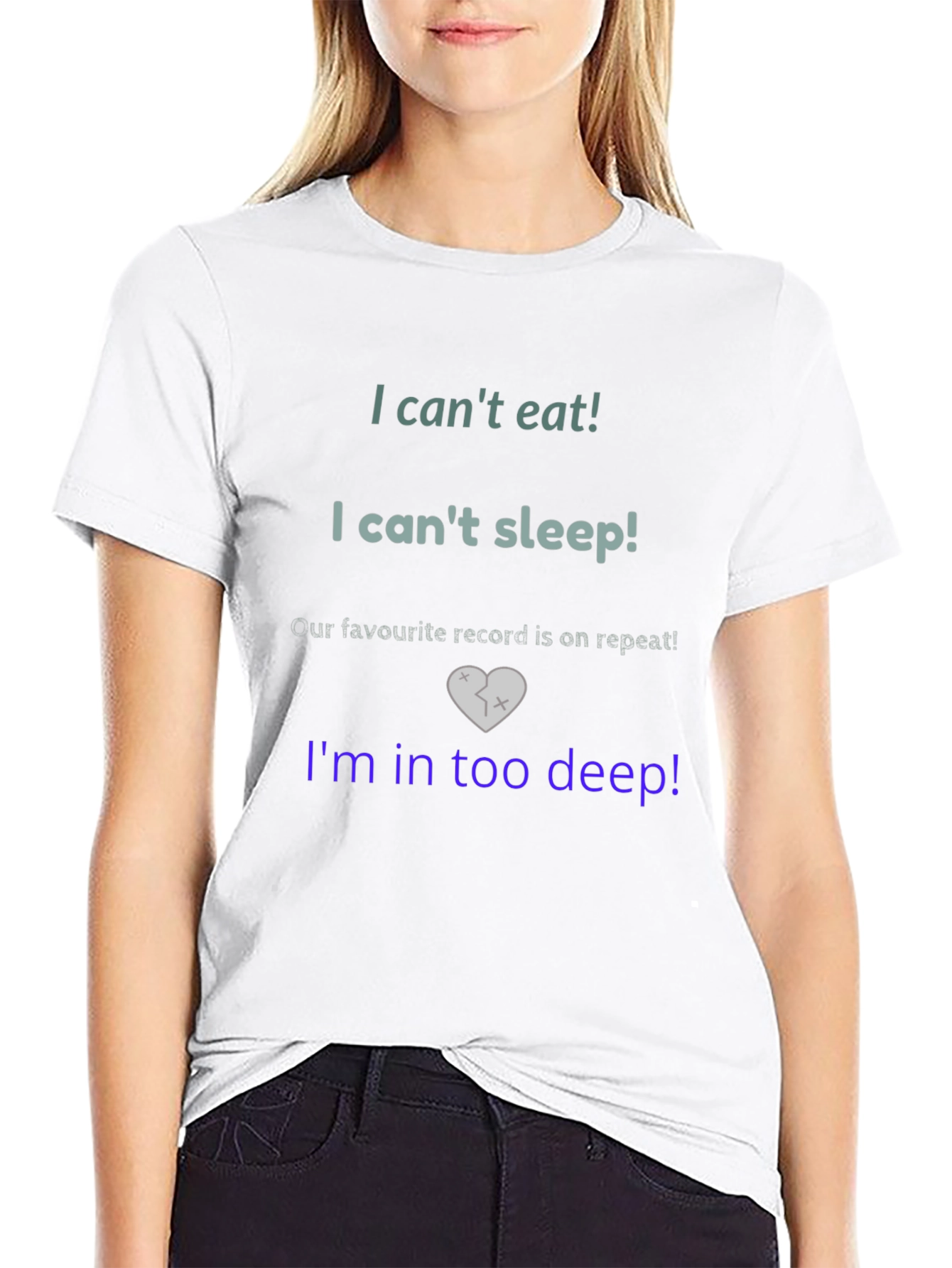 Im in Too Deep T-Shirt - Heart Broken Design