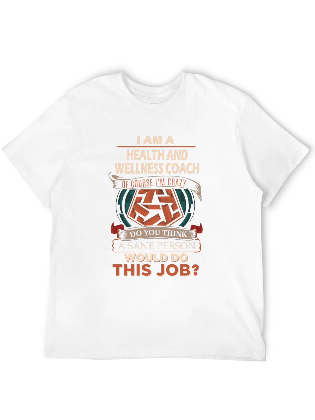 Health & Wellness Coach Crazy Job T-Shirt