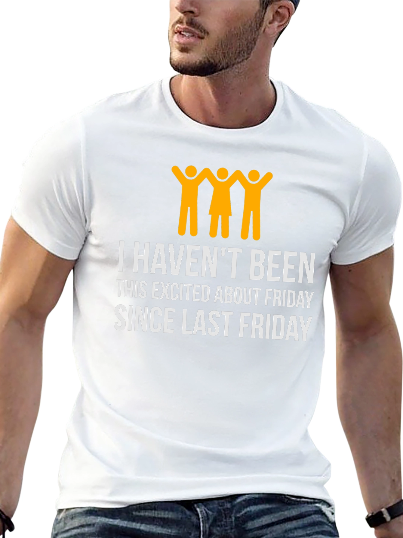 Funny Friday T-Shirt - I Havent Been This Excited