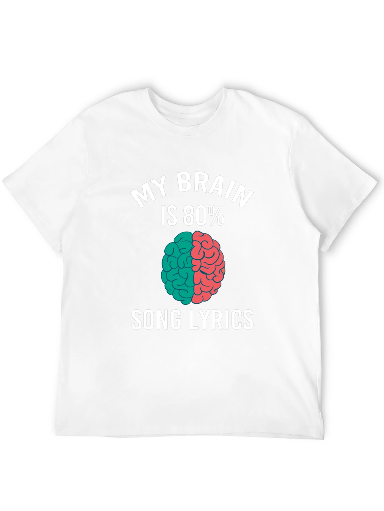 My Brain Is 80% Song Lyrics T-Shirt