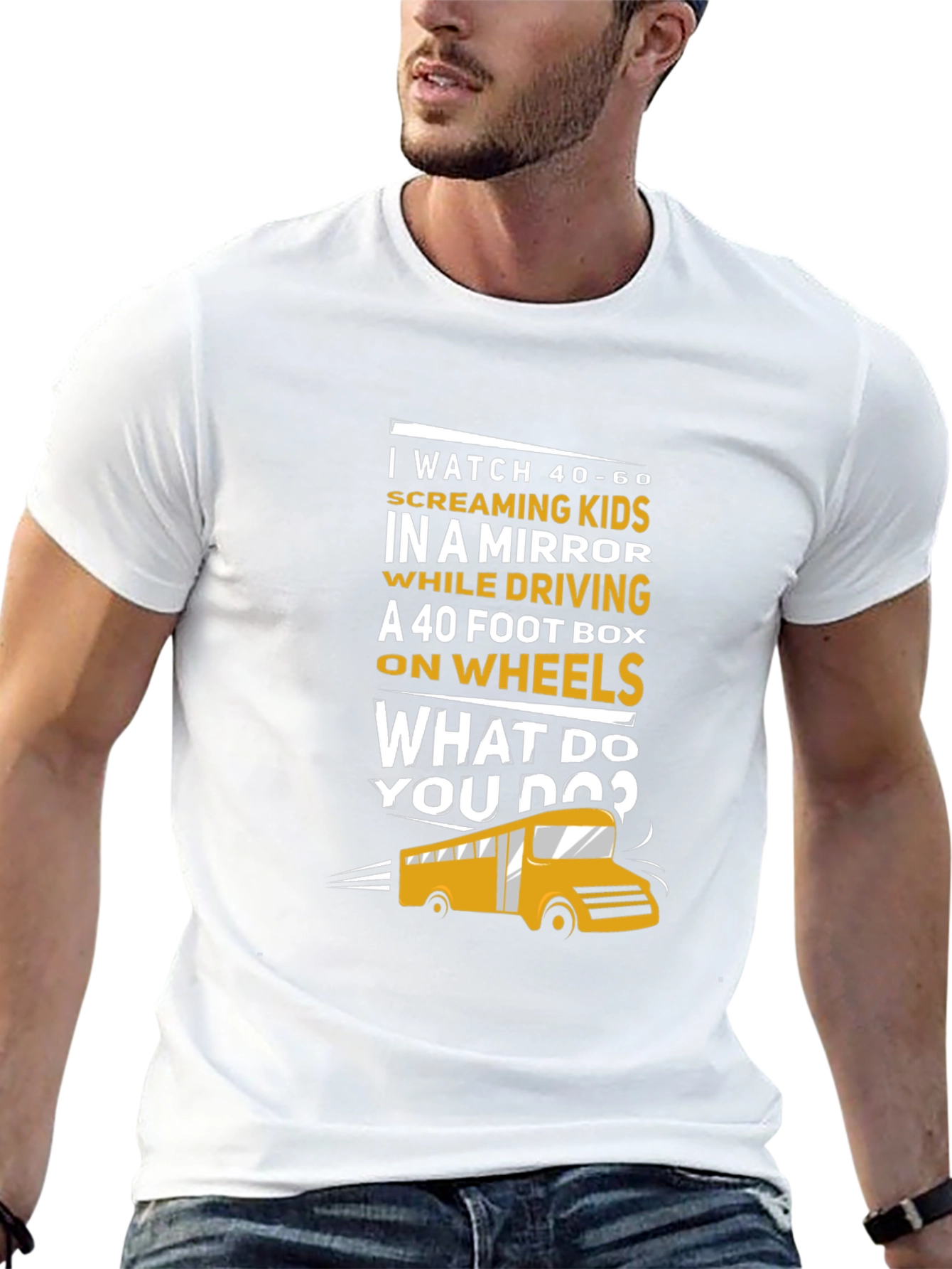 School Bus Driver T-Shirt - 40-60 Screaming Kids