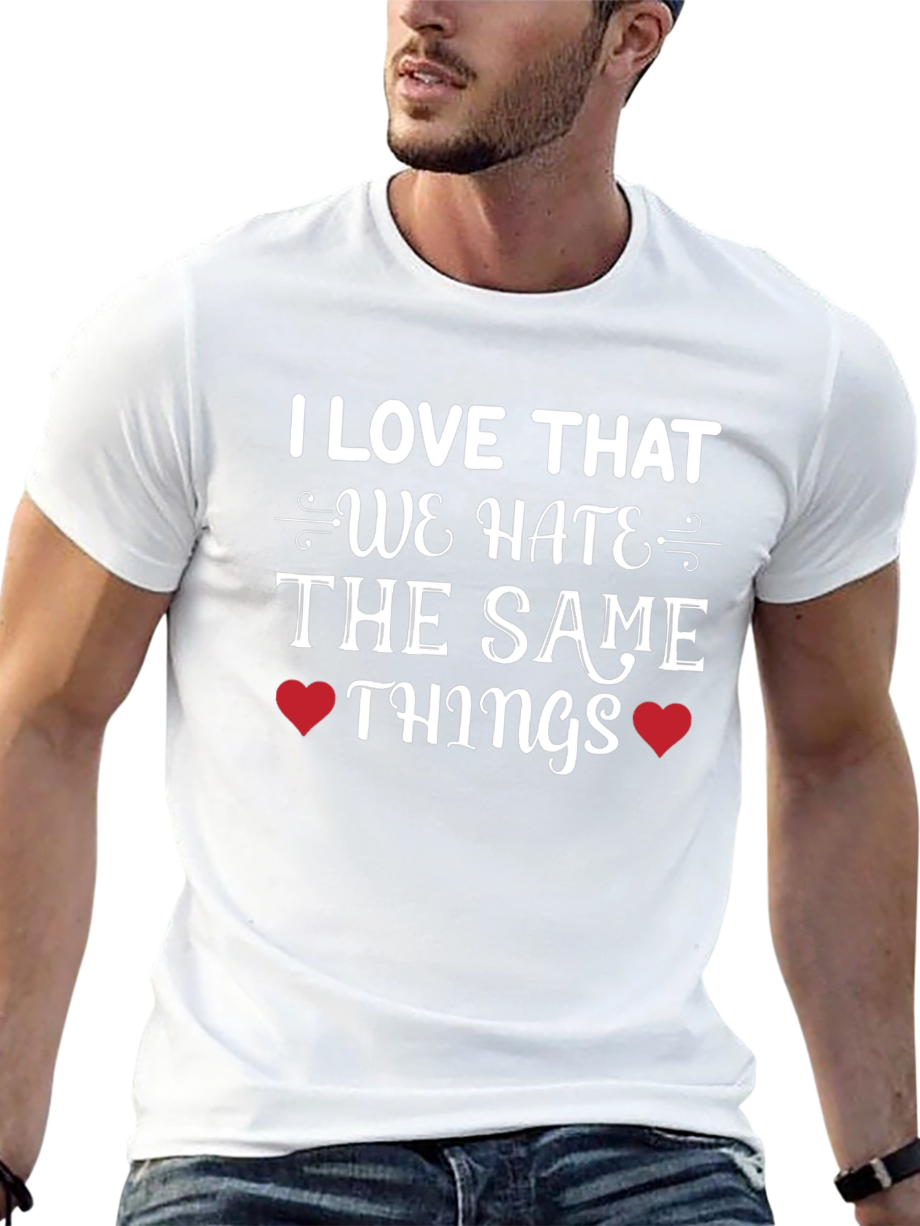 Hate the Same Things Graphic Tee