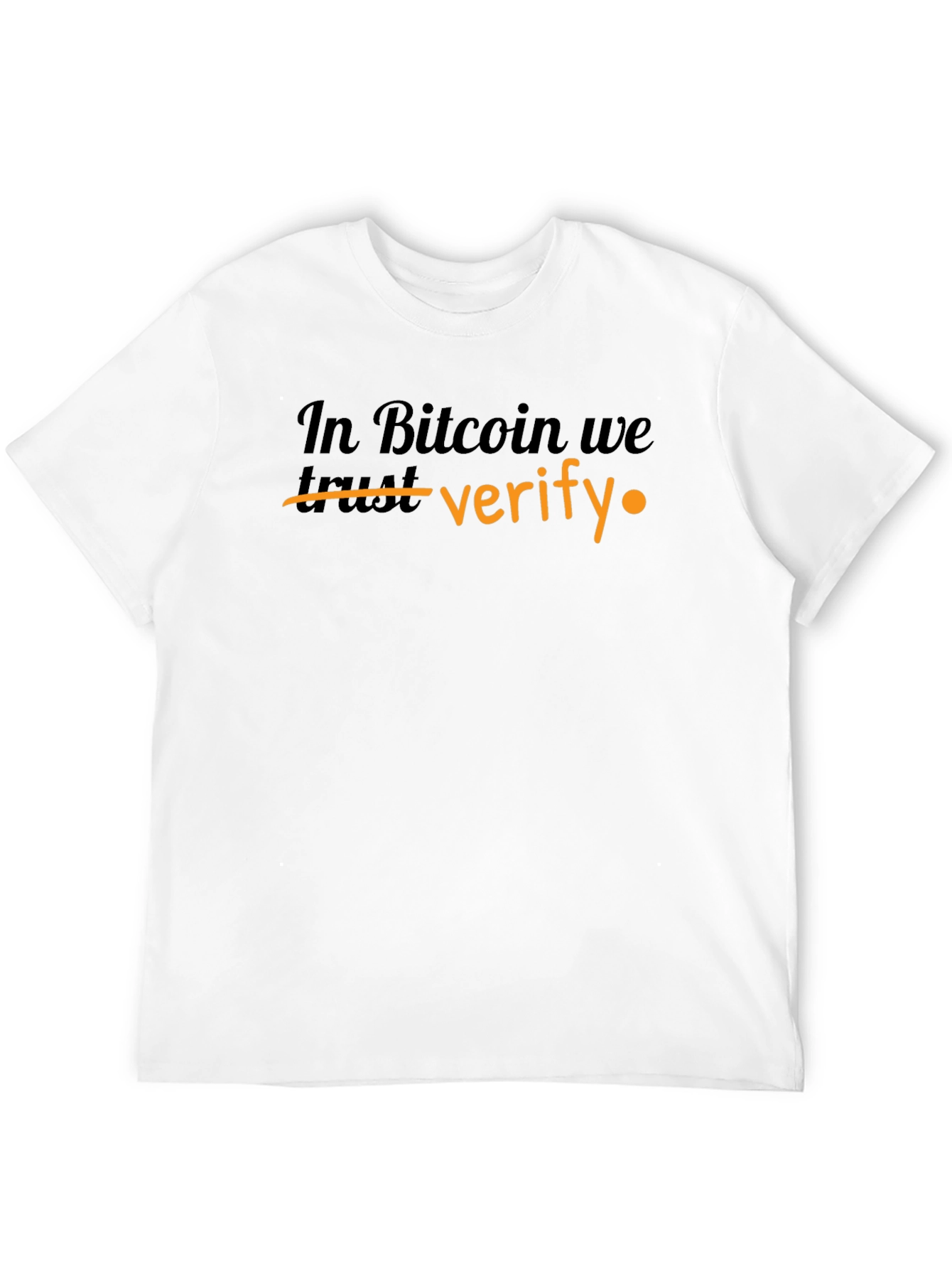 In Bitcoin We Verify T-Shirt