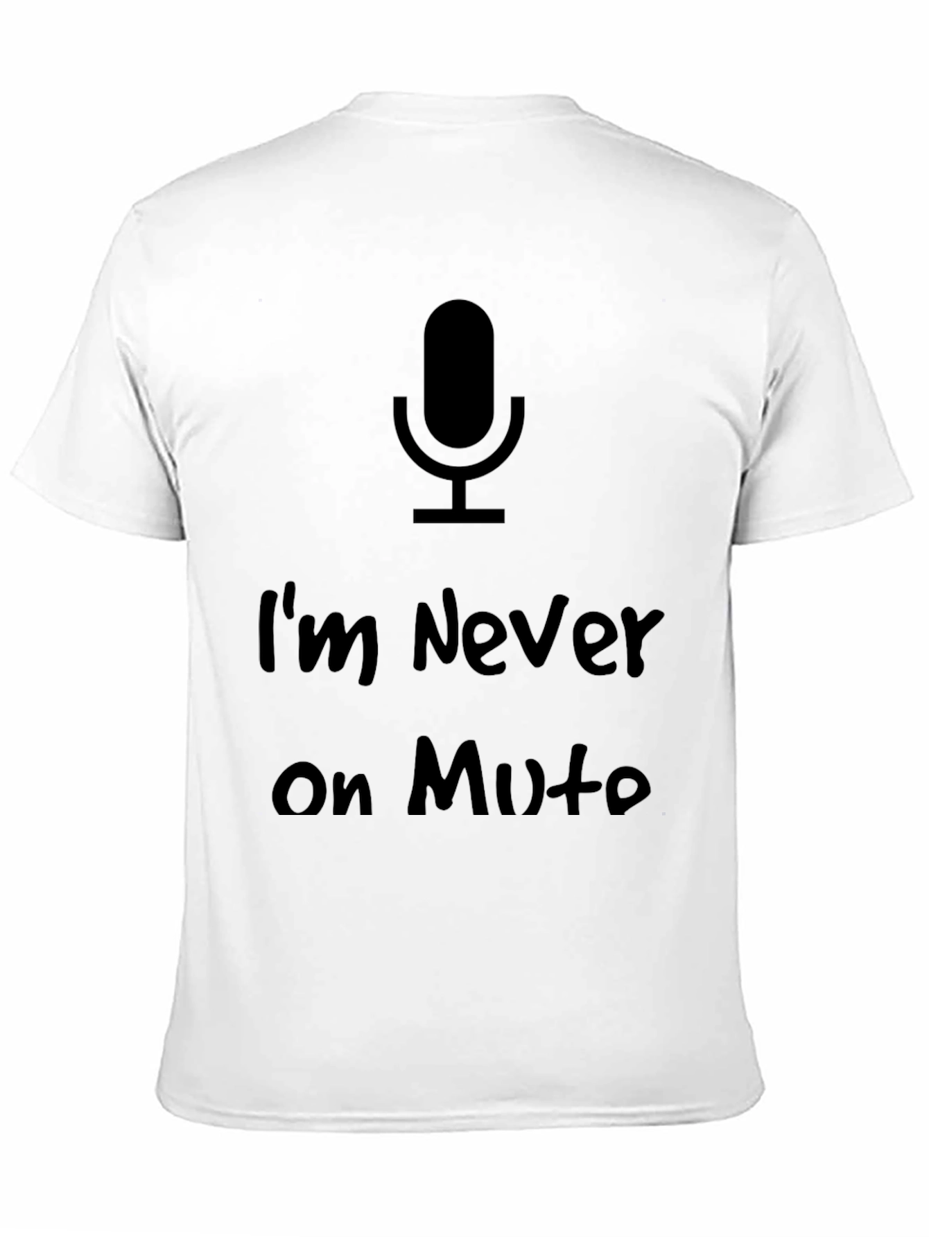 Im Never on Mute Black Graphic Tee
