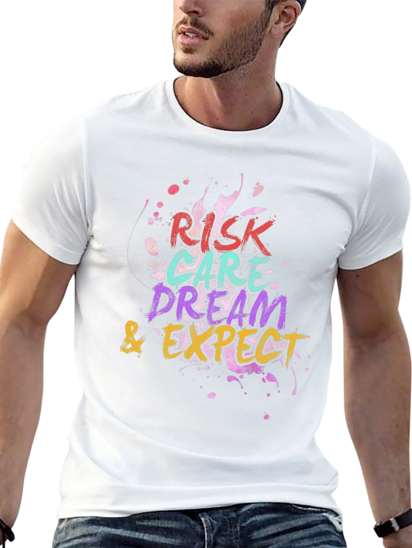 Risk Care Dream Expect T-Shirt - Inspiring Graphic Tee